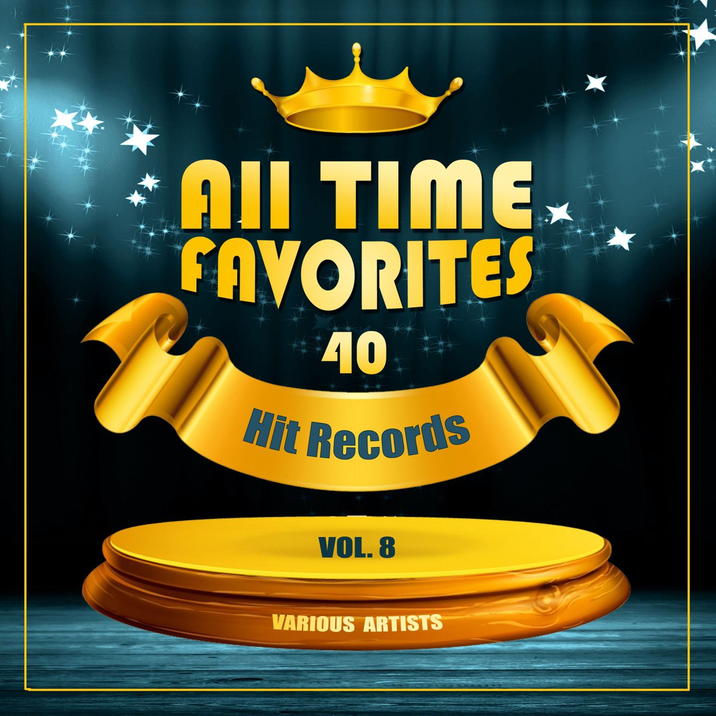 All Time Favorites (40 Hit Records), Vol. 8