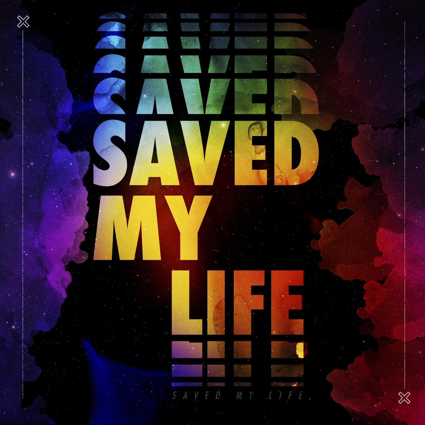Saved My Life