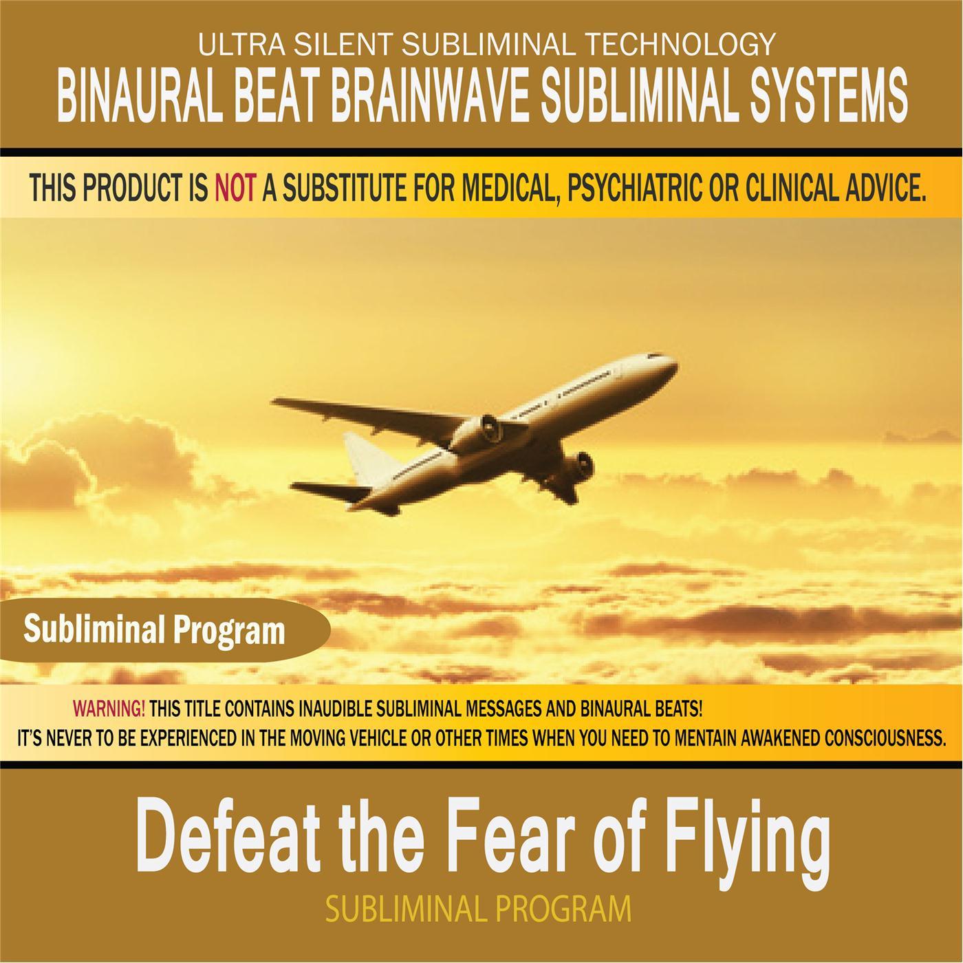 Defeat the Fear of Flying