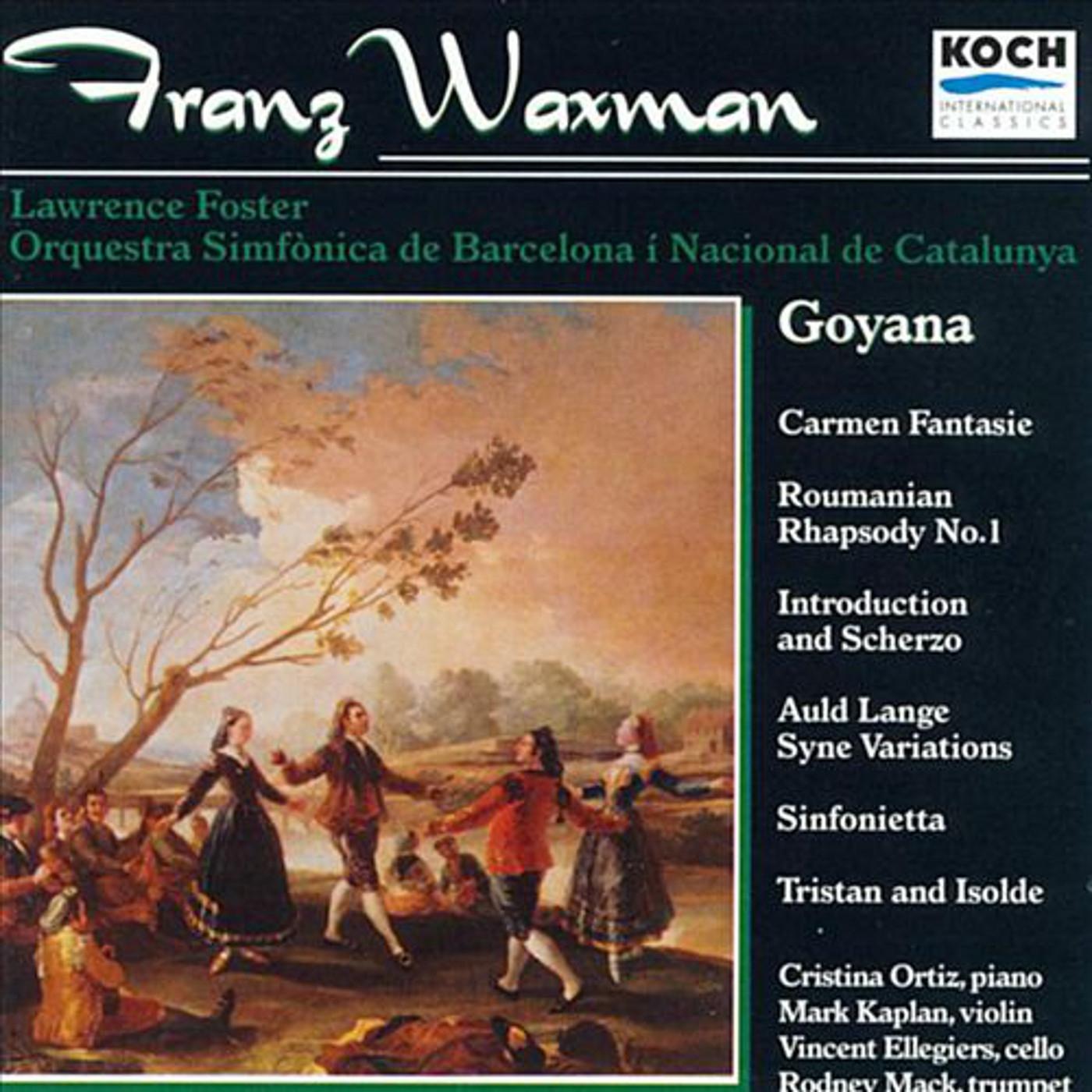 Waxman: "Goyana" - Carmen Fantasy; Roumanian Rhapsody No. 1' Introduction And Scherzo; Sinfonietta; Others