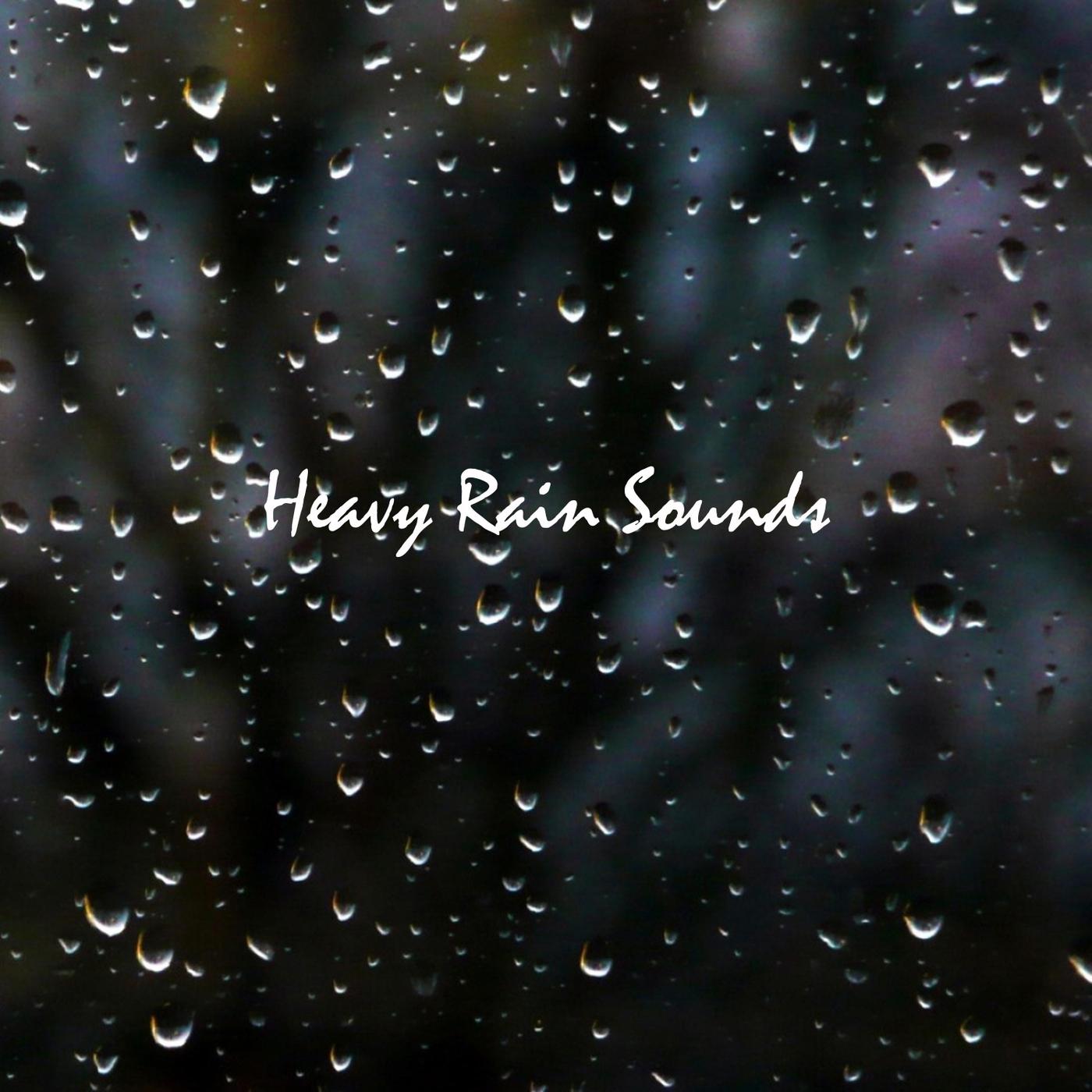 Heavy Rain Sounds