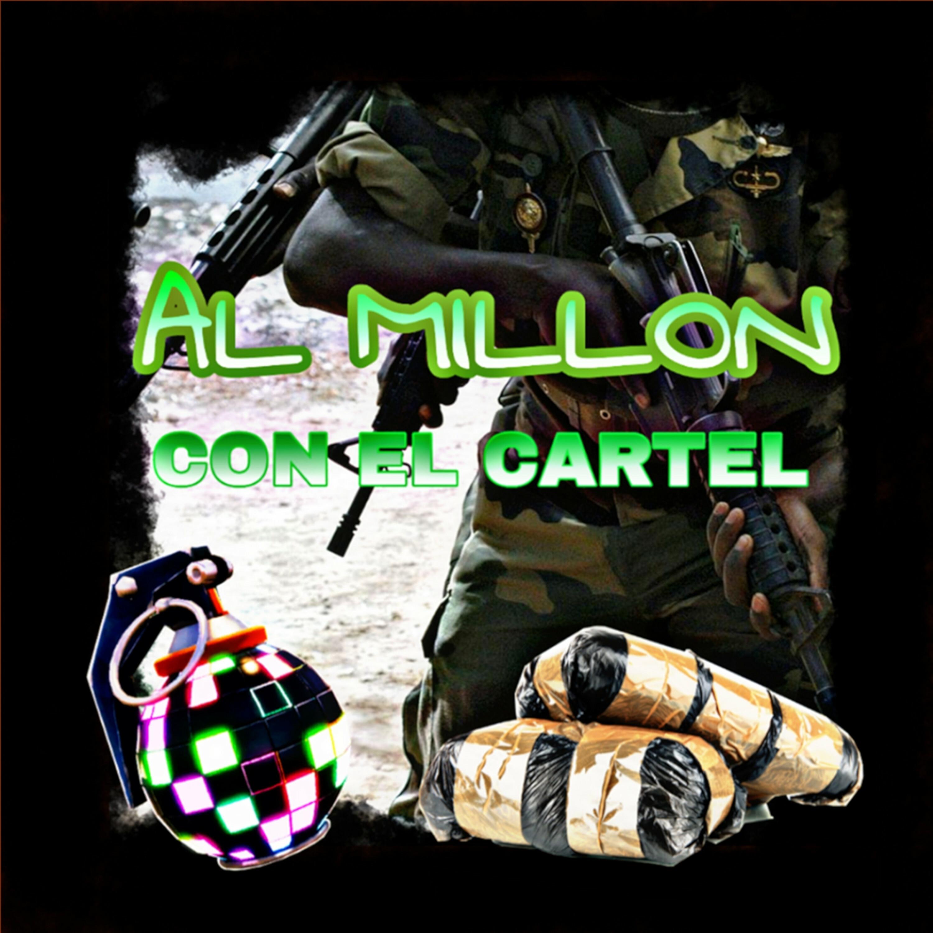 Al Millon Con El Cartel