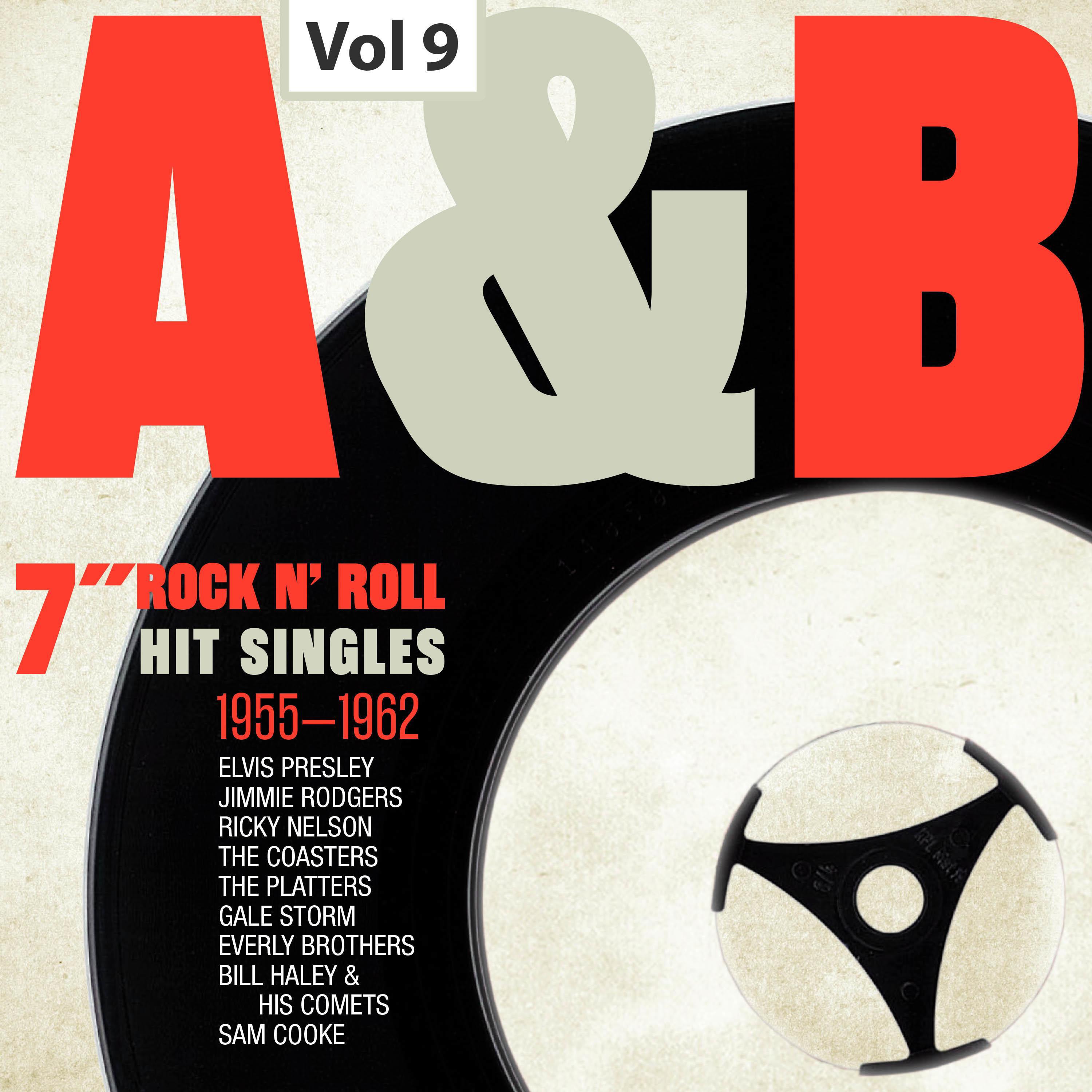 A & B 7" Rock 'N' Roll Hit Singles, Vol. 9