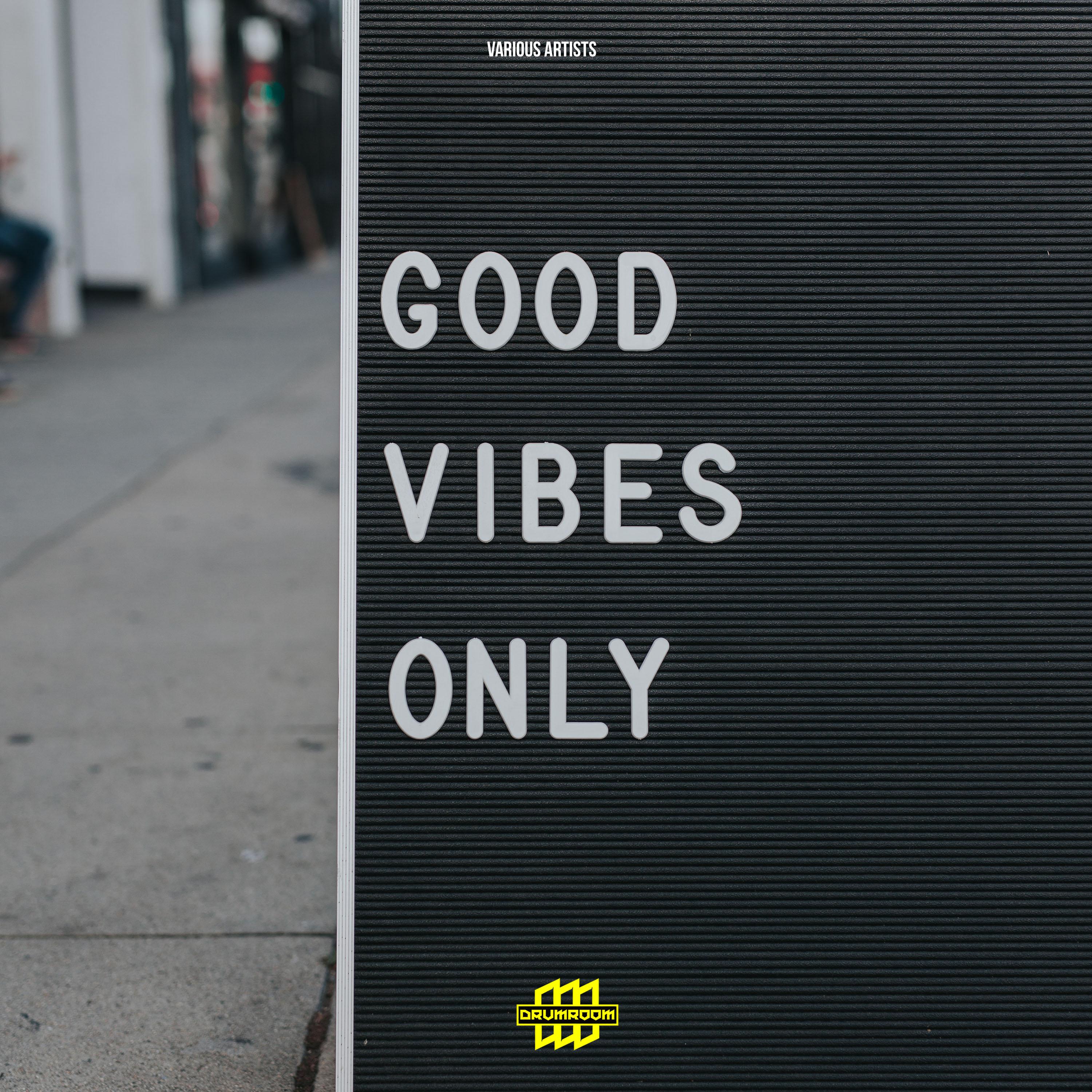 Good Vibes Only