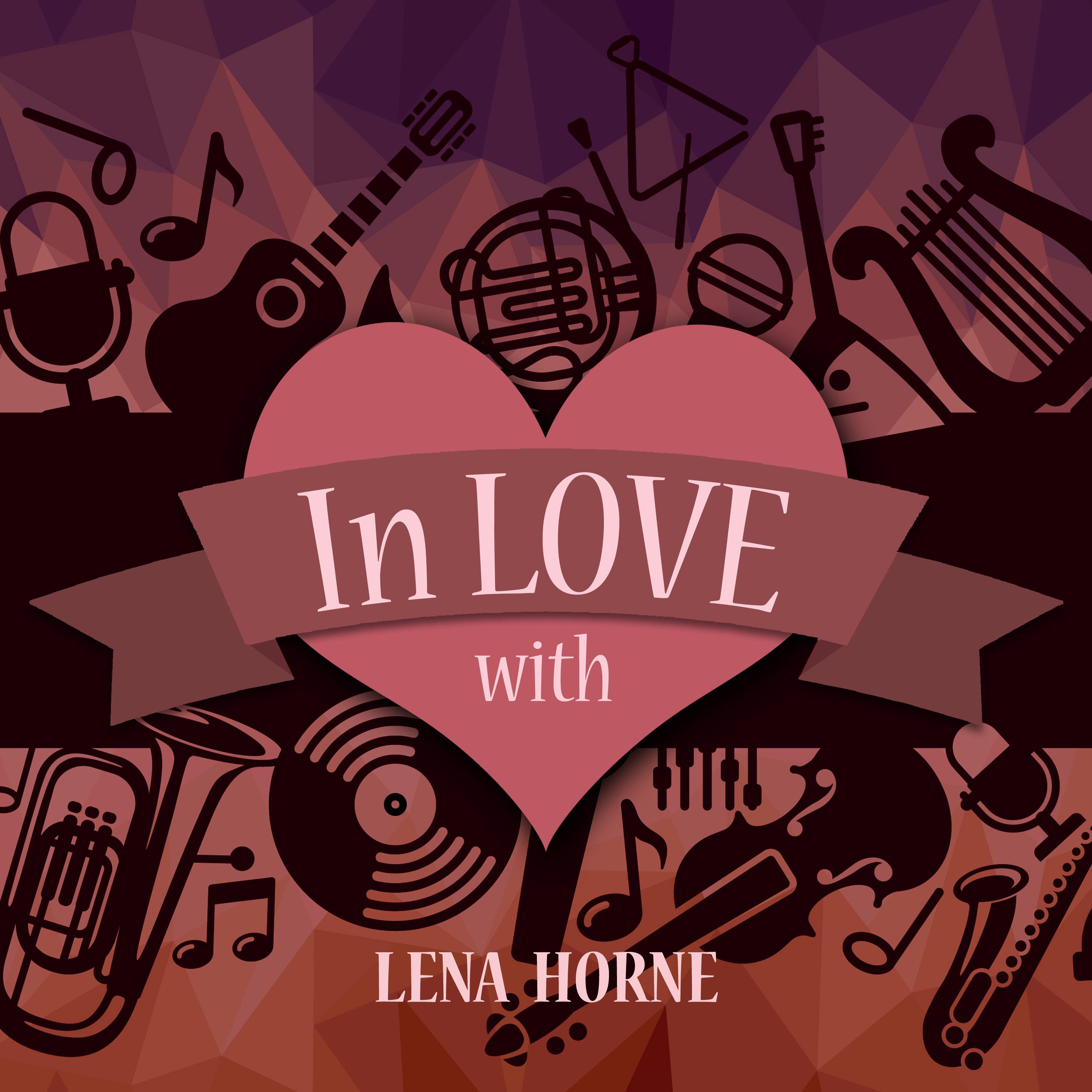 In Love with Lena Horne