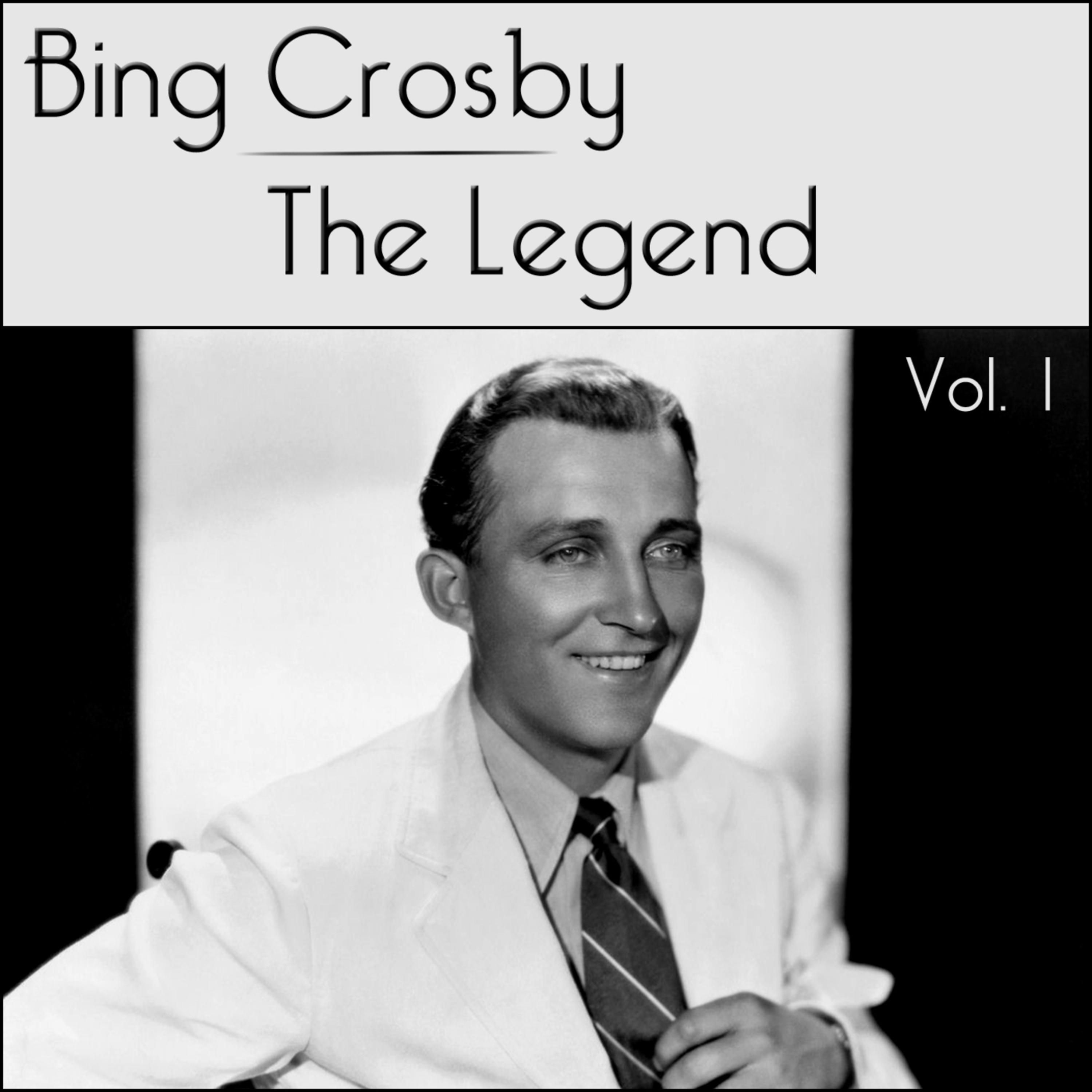 Bing Crosby - The Legend - Volume 1
