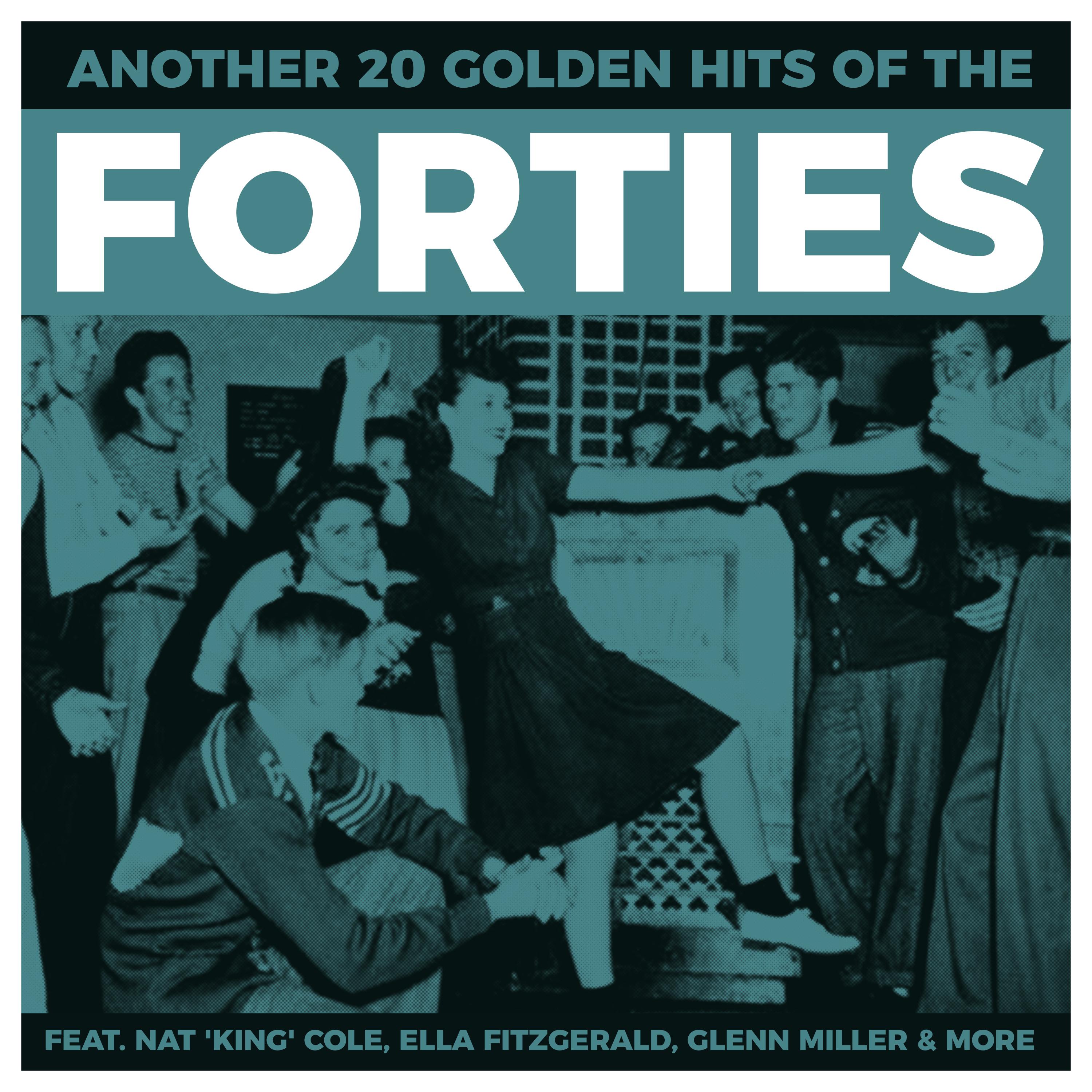 Another 20 Golden Hits Of The Forties
