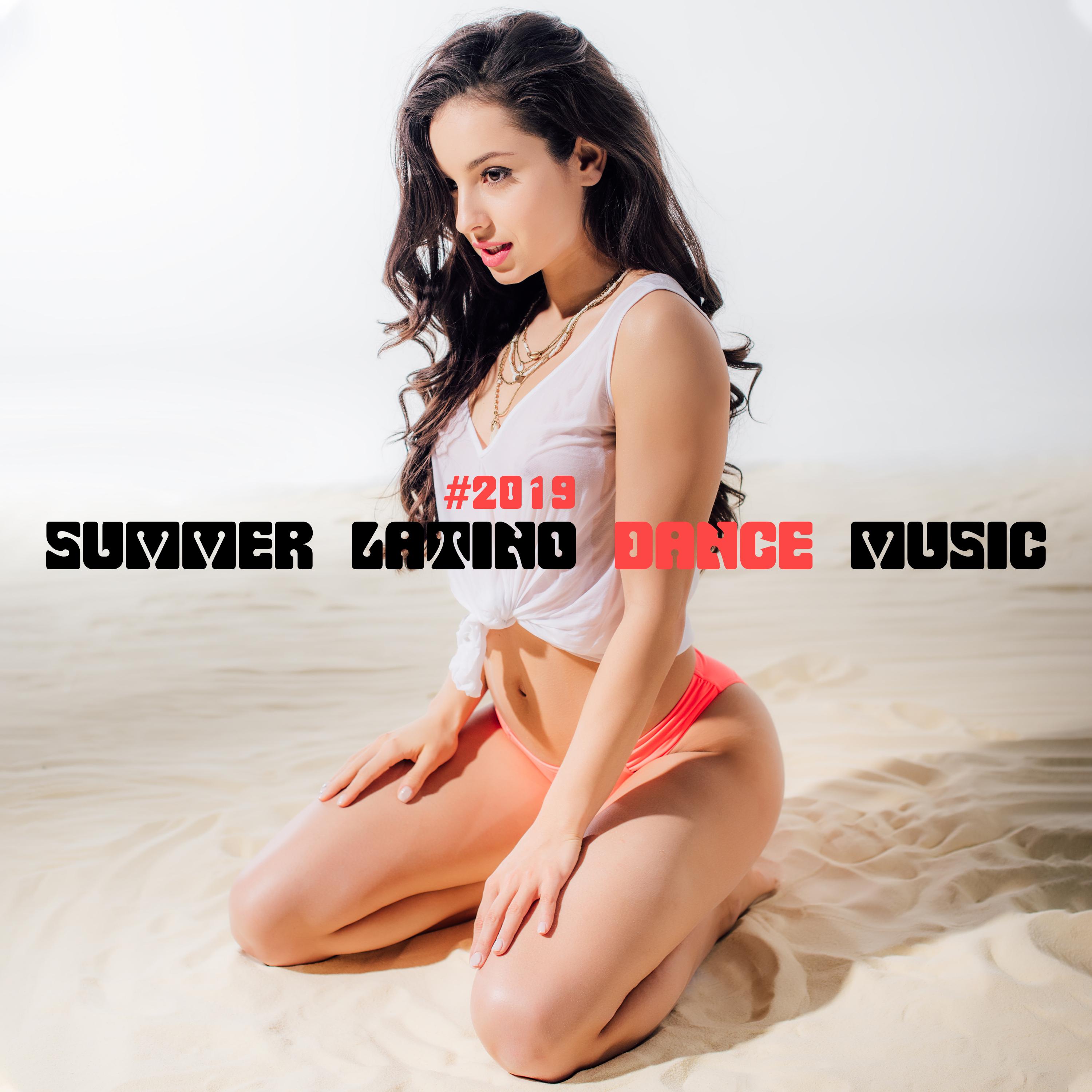 # 2019 Summer Latino Dance Music (Background Music for Lounge Bar)
