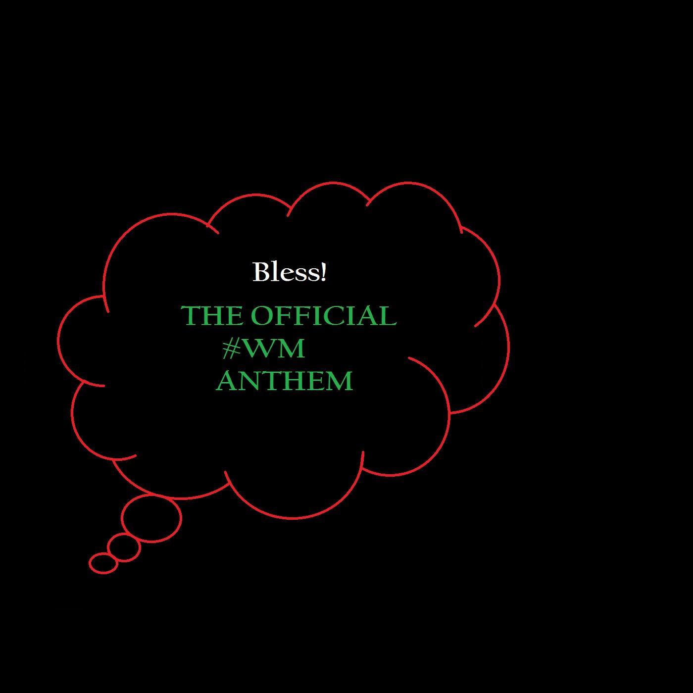 The Official #WM Anthem