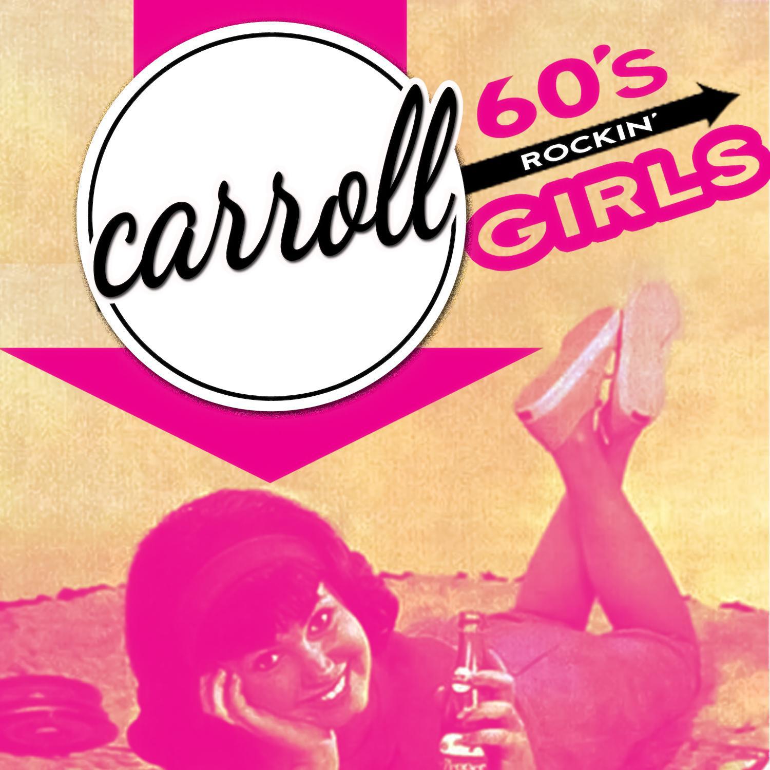 Carroll - '60s Rockin' Girls