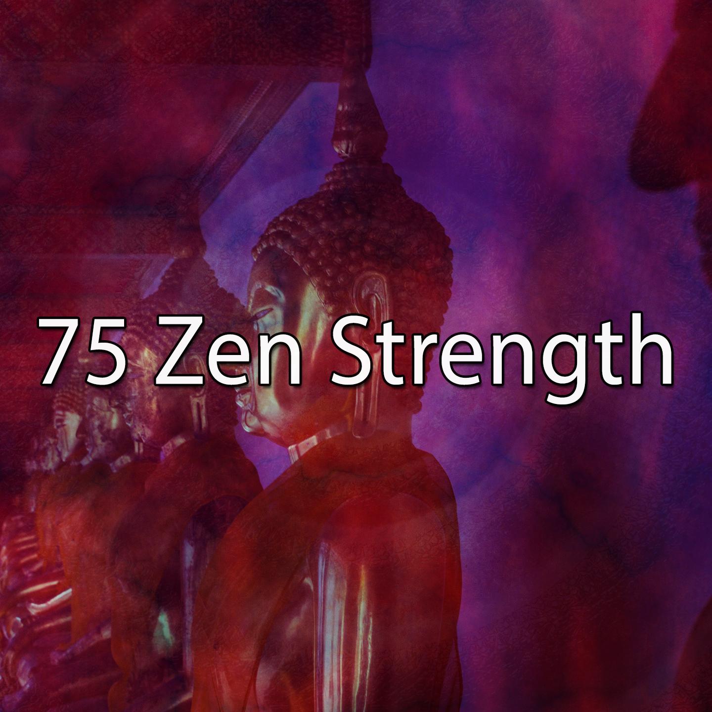 75 Zen Strength