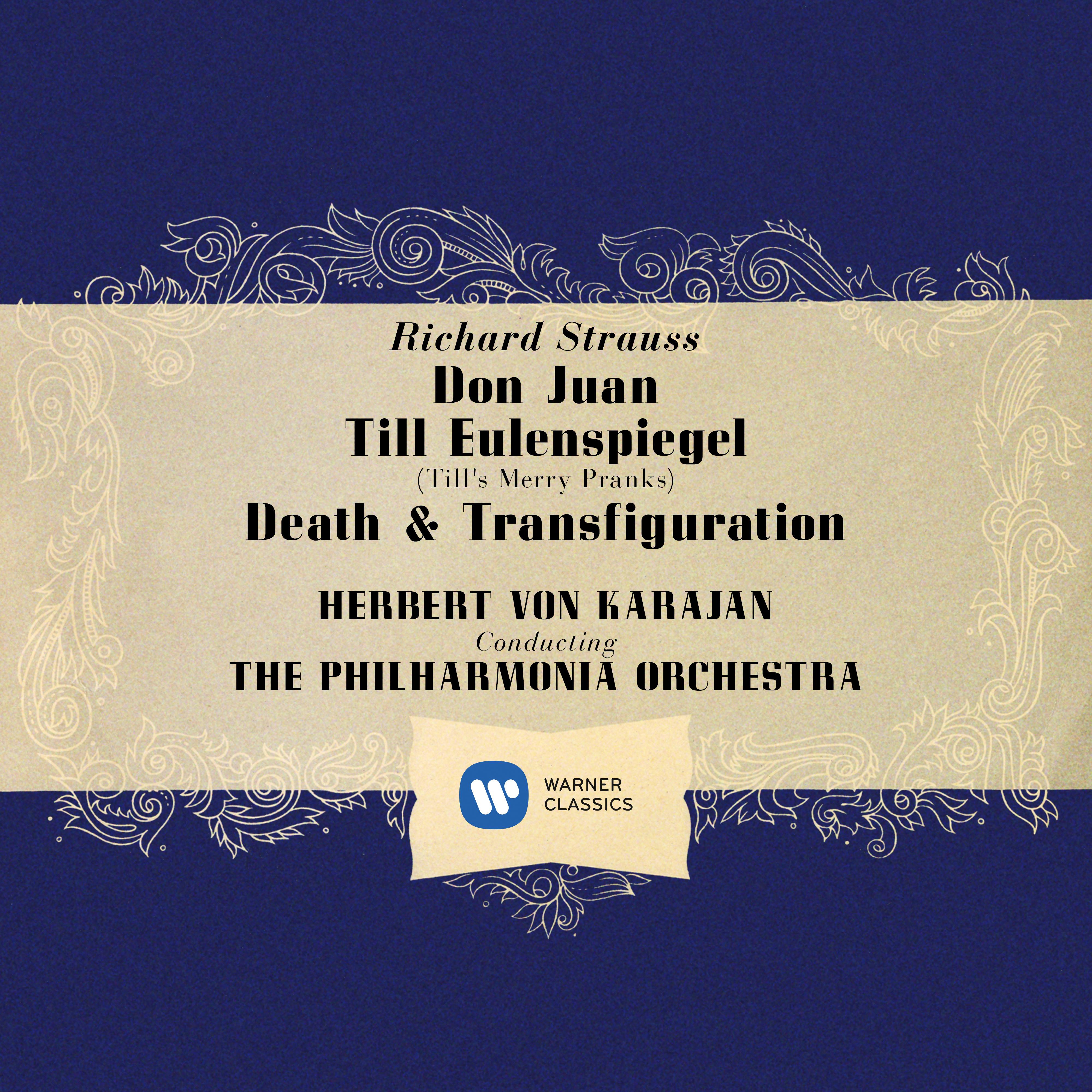 Strauss: Don Juan, Op. 20, Till Eulenspiegel, Op. 28 & Death and Transfiguration, Op. 24