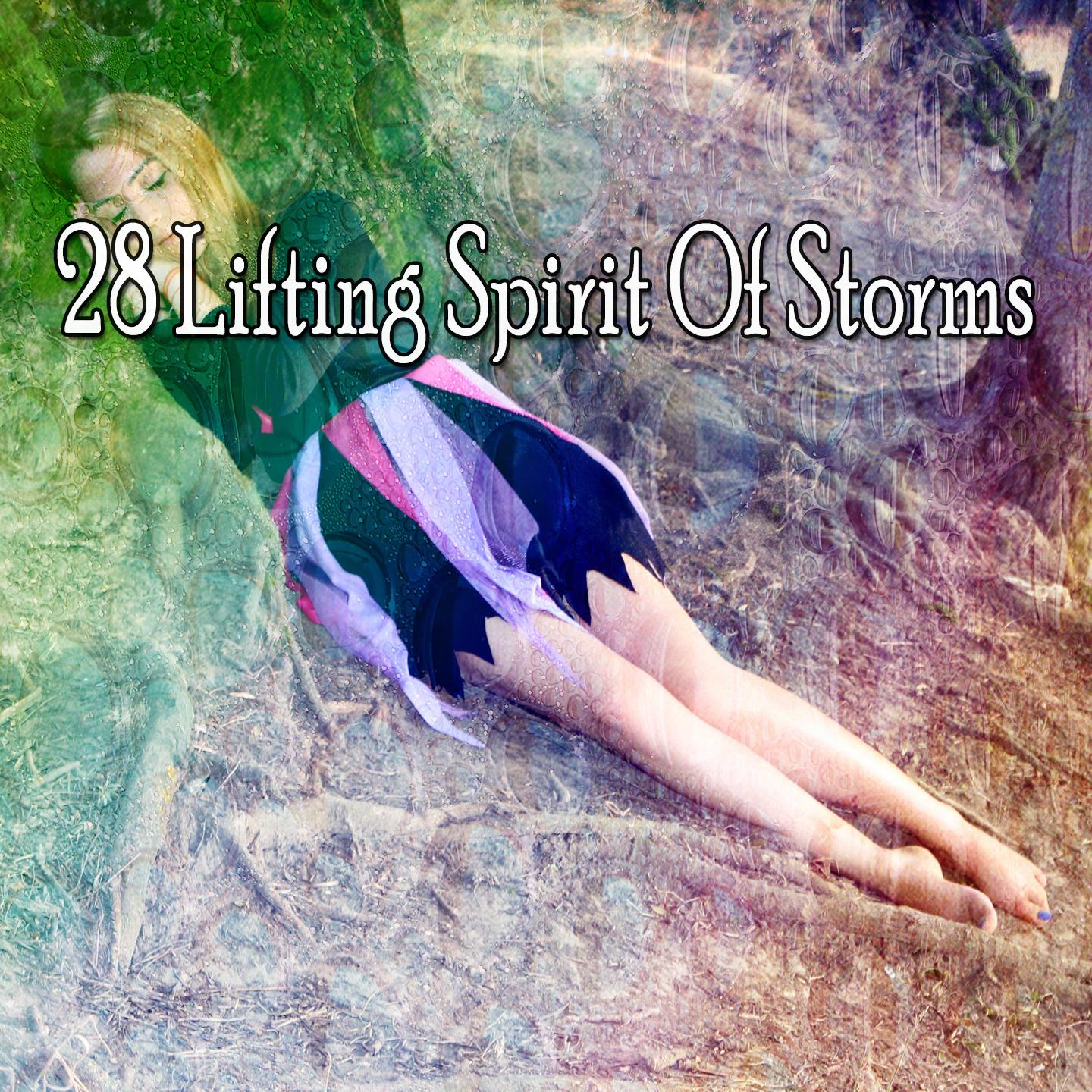 28 Lifting Spirit of Storms