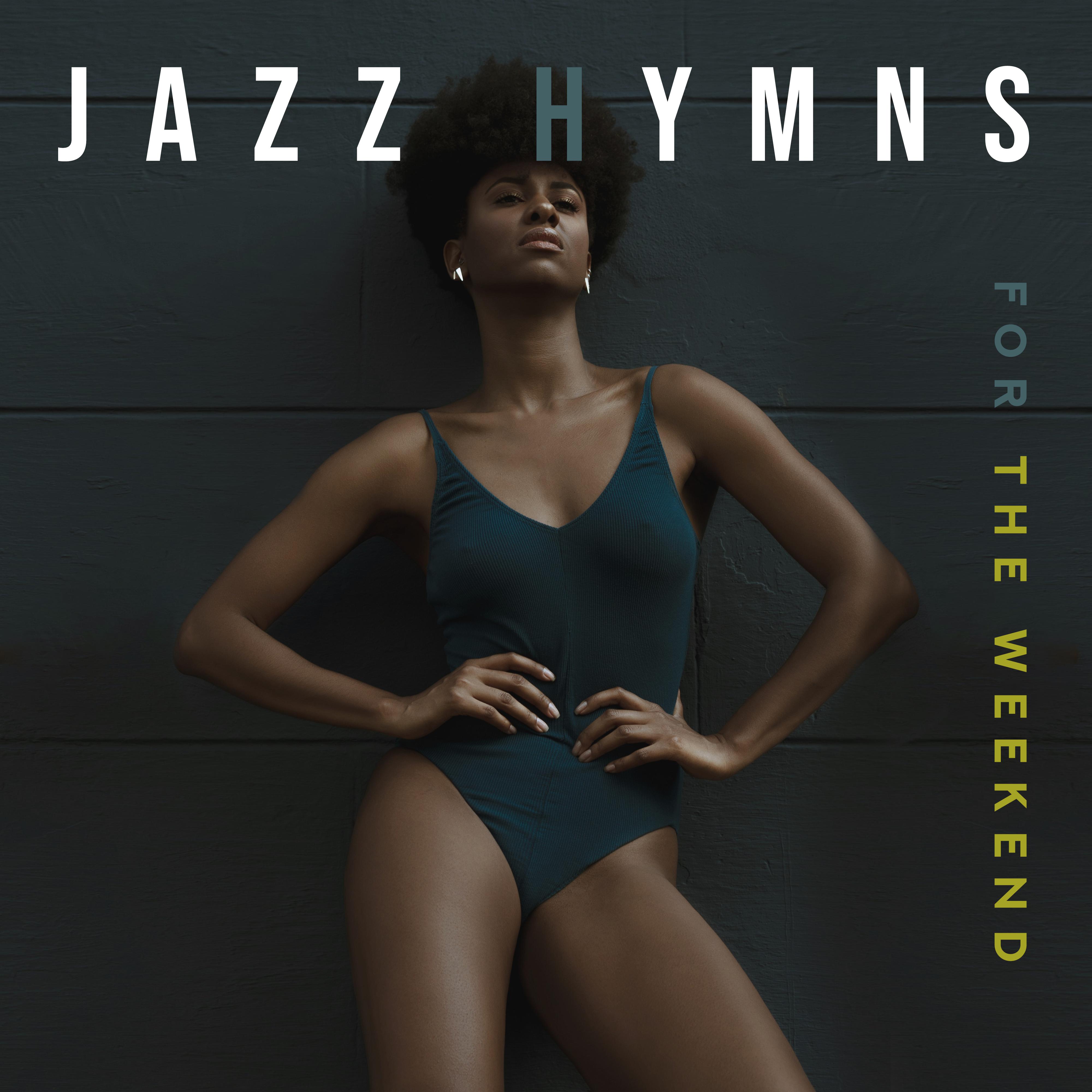 Jazz Hymns for the Weekend