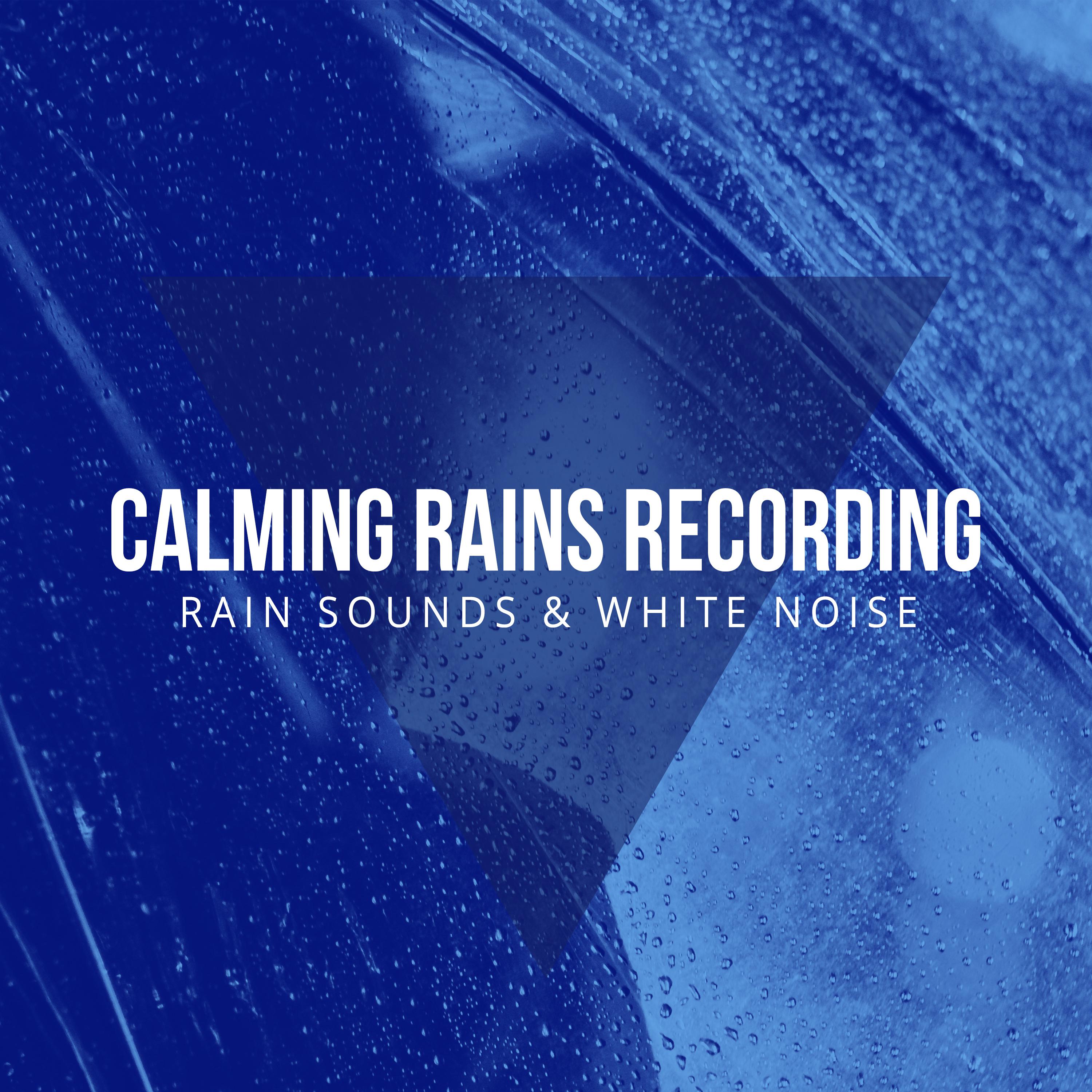 Calming Rains Recording