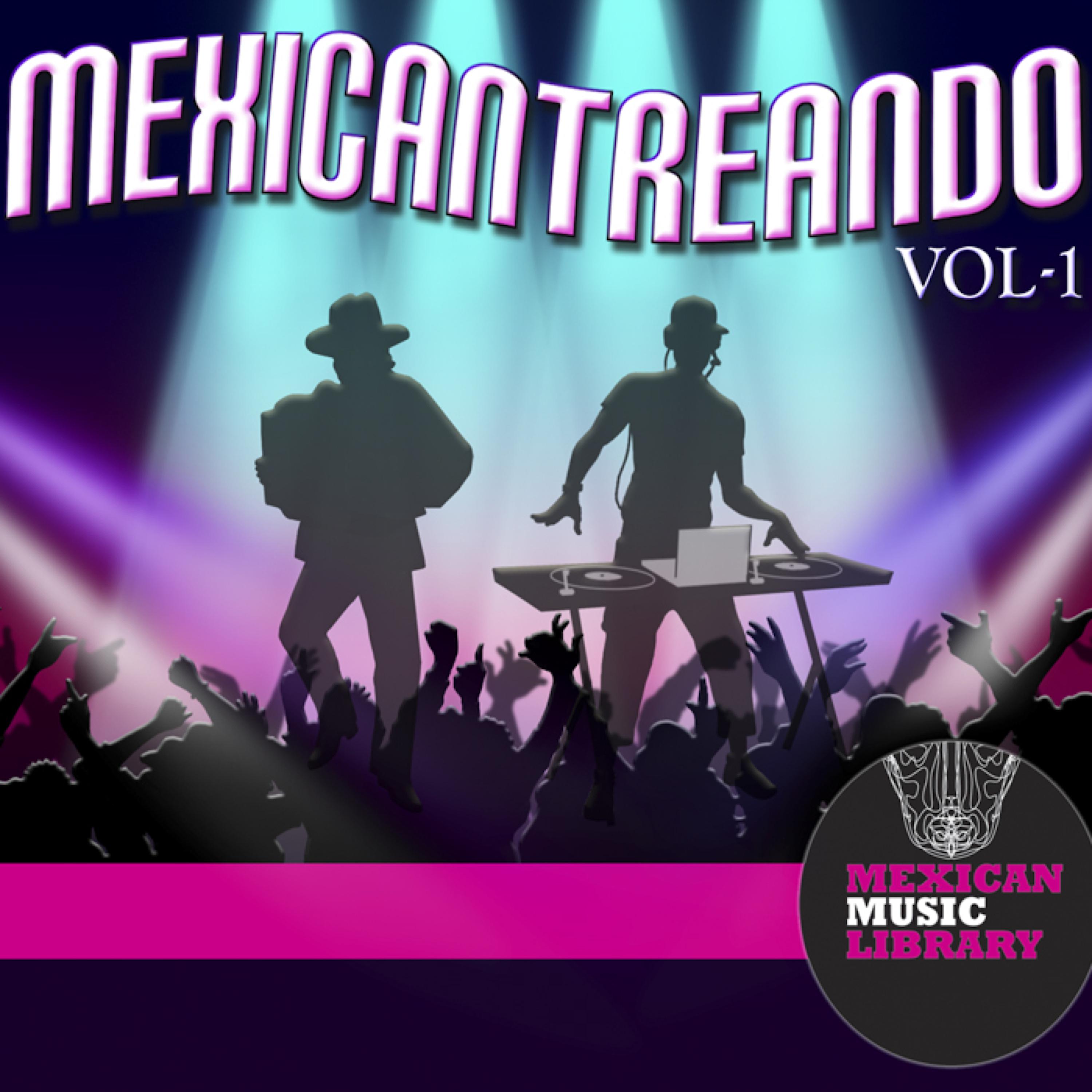 Mexicantreando Vol. 1
