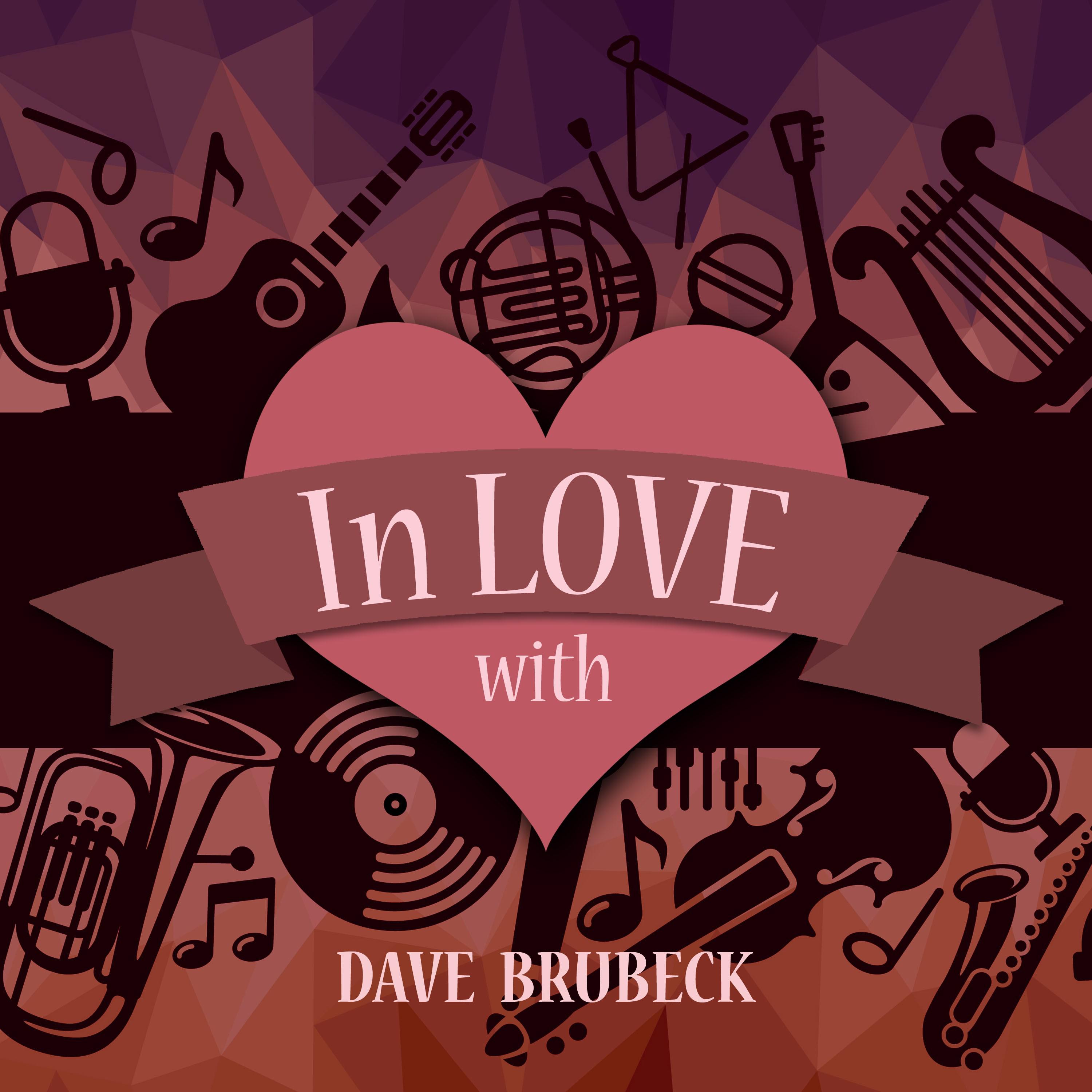 In Love with Dave Brubeck