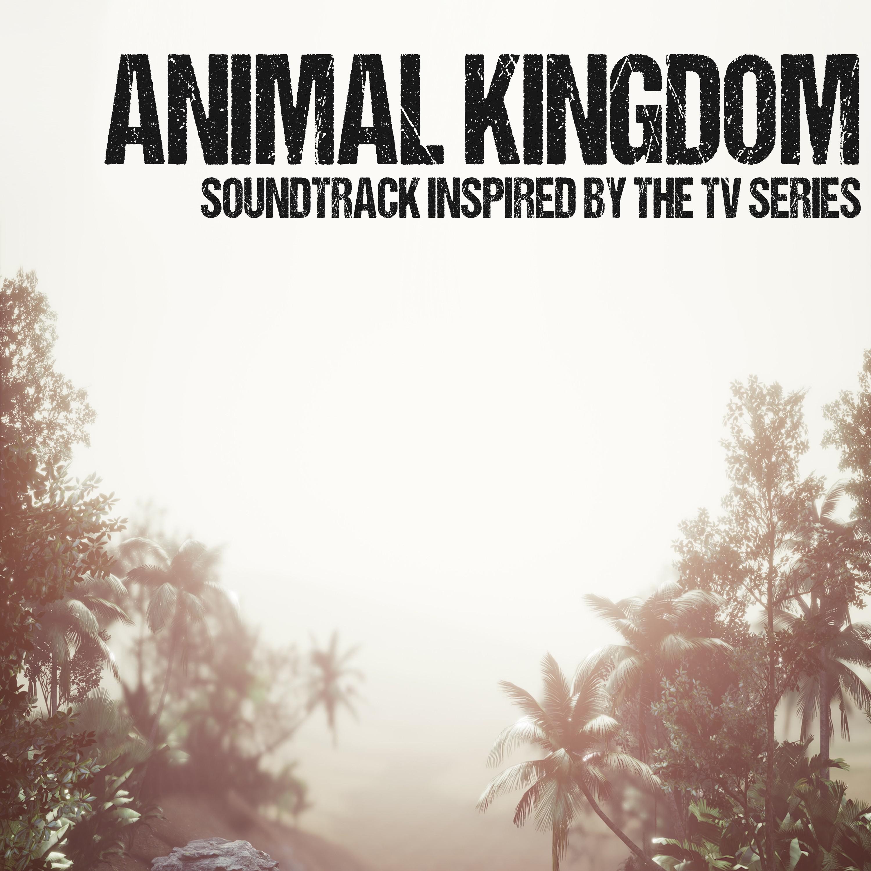 Animal Kingdom (Soundtrack Inspired by the TV Series)