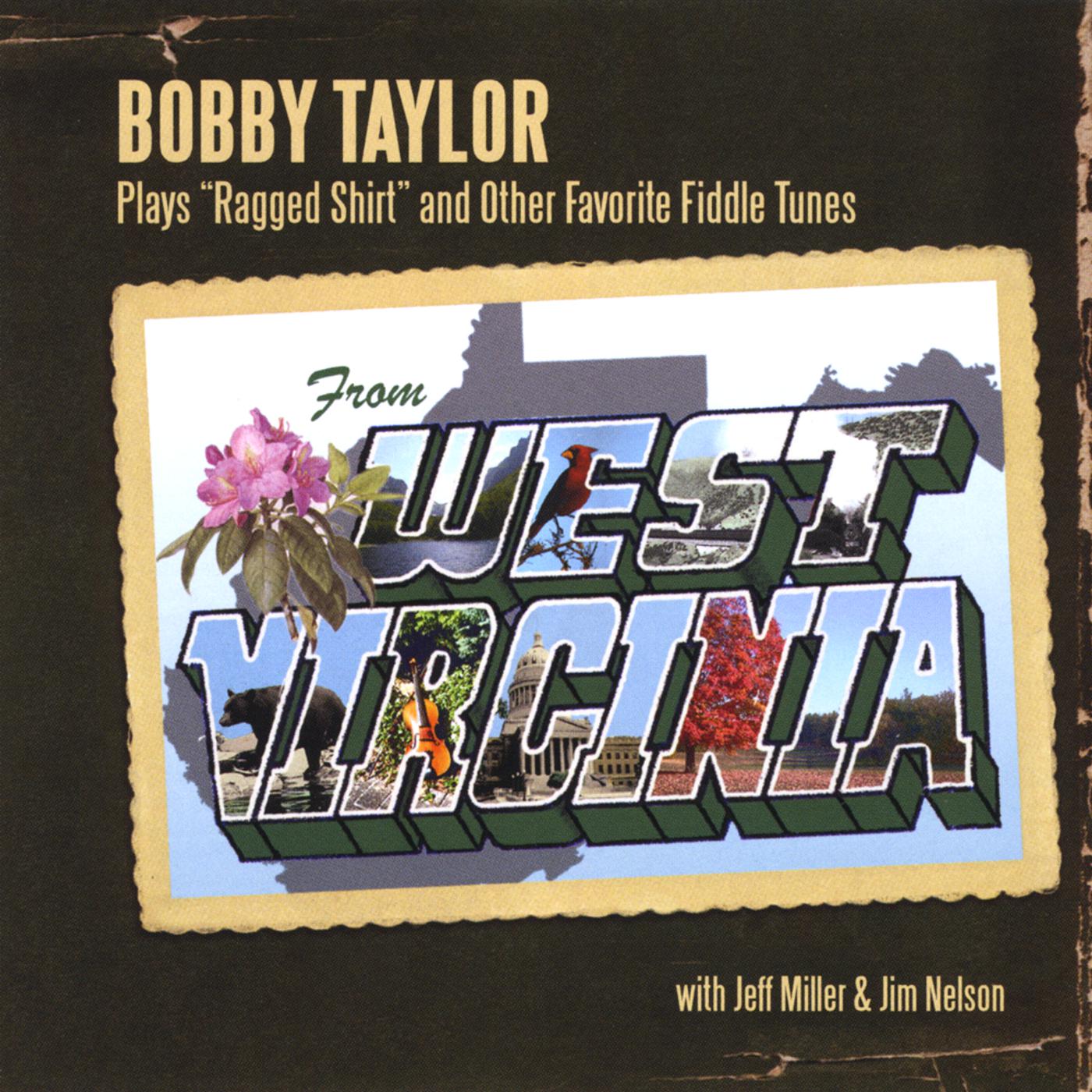 Bobby Taylor Plays "Ragged Shirt" and Other Favorite Fiddle Tunes From West Virginia