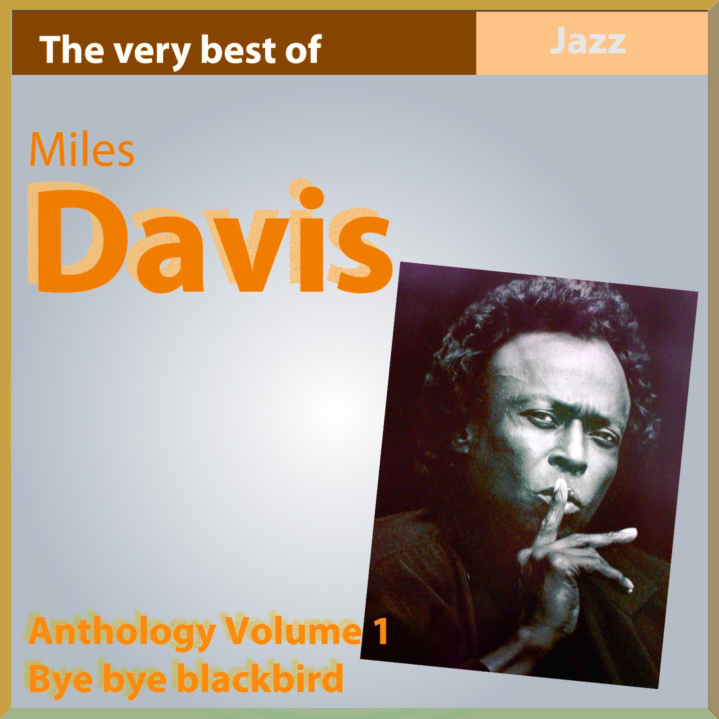 The Very Best of Miles Davis: Bye Bye Black Bird