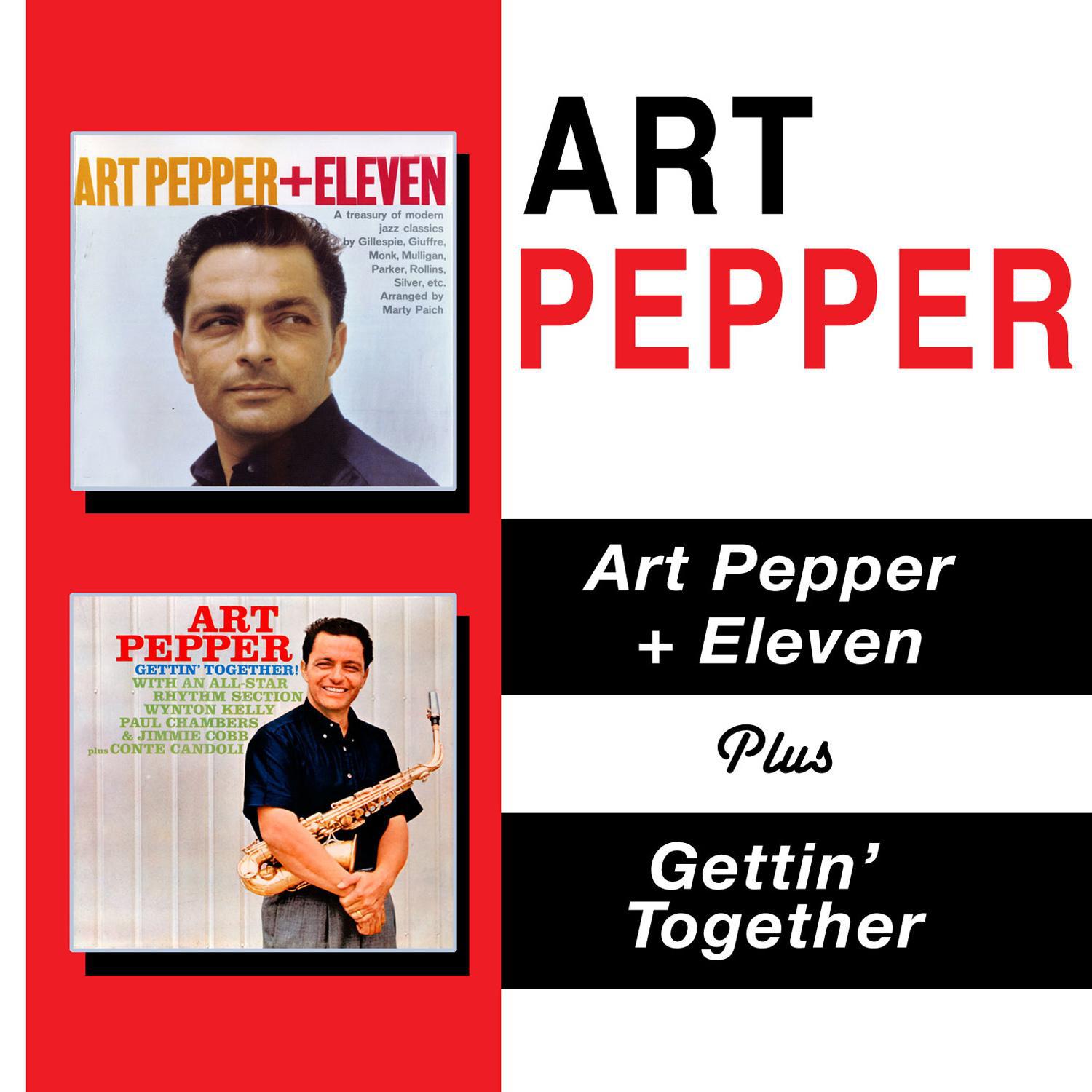 Art Pepper Plus Eleven + Gettin' Together! (Bonus Track Version)