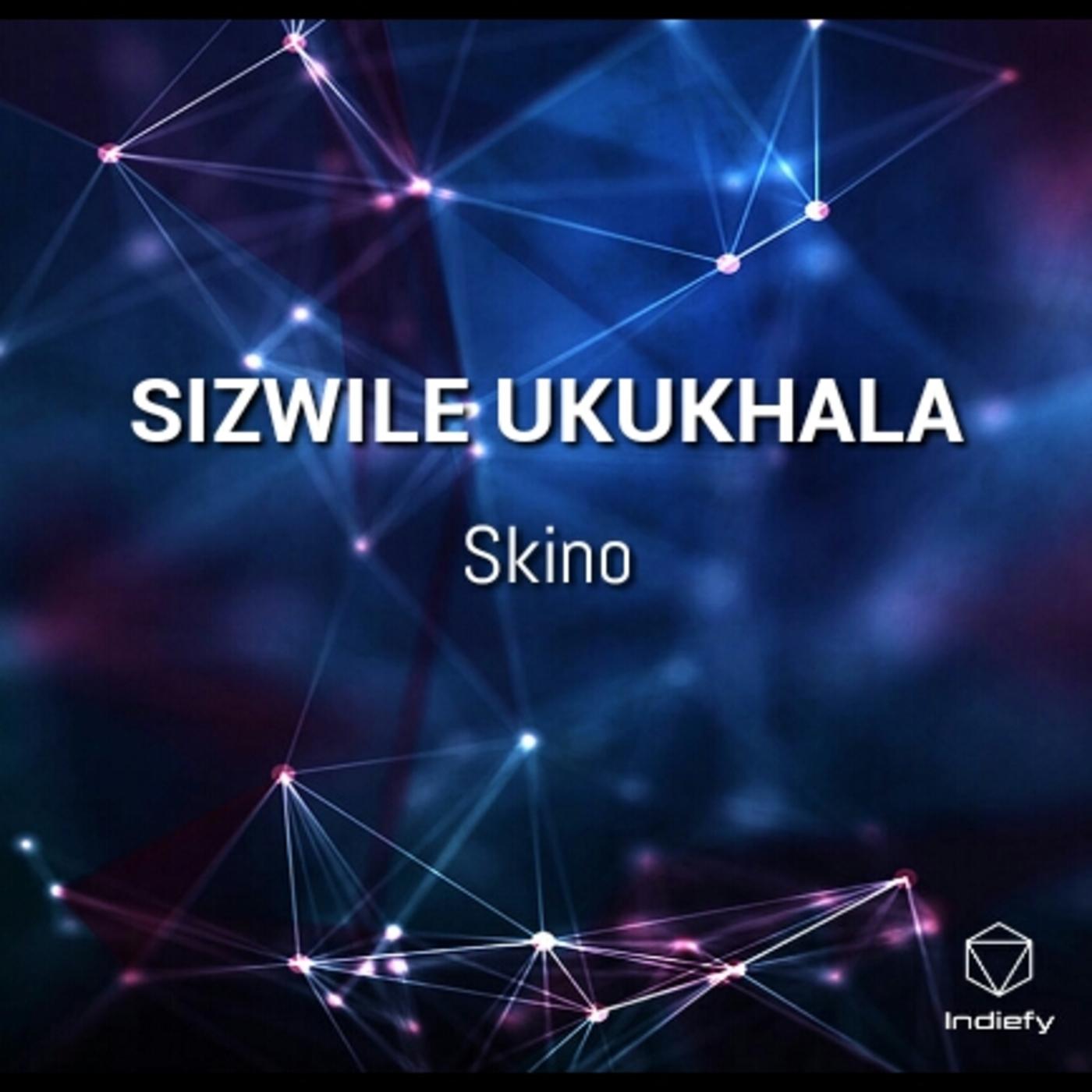Sizwile Ukukhala