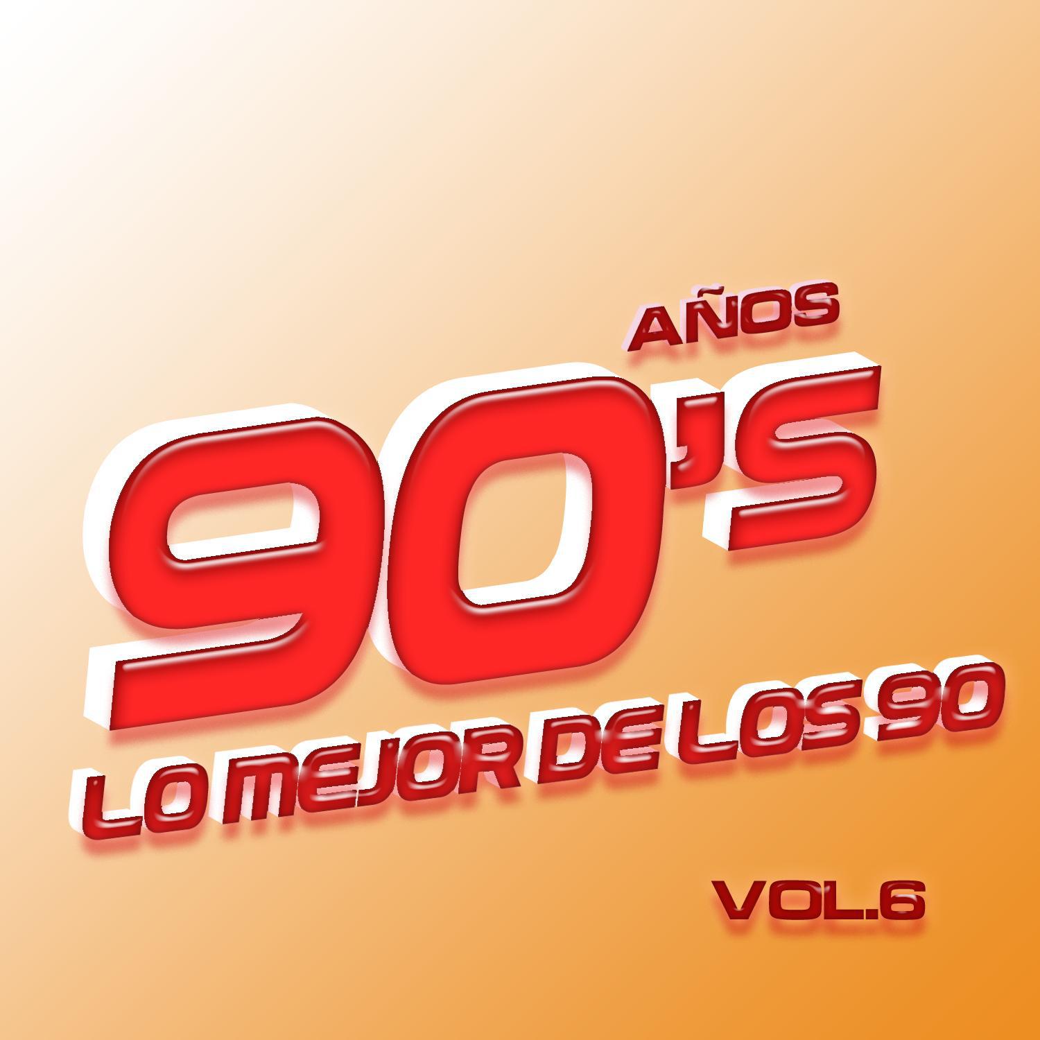 A os 90' s Vol. 6  Lo Mejor De Los 90