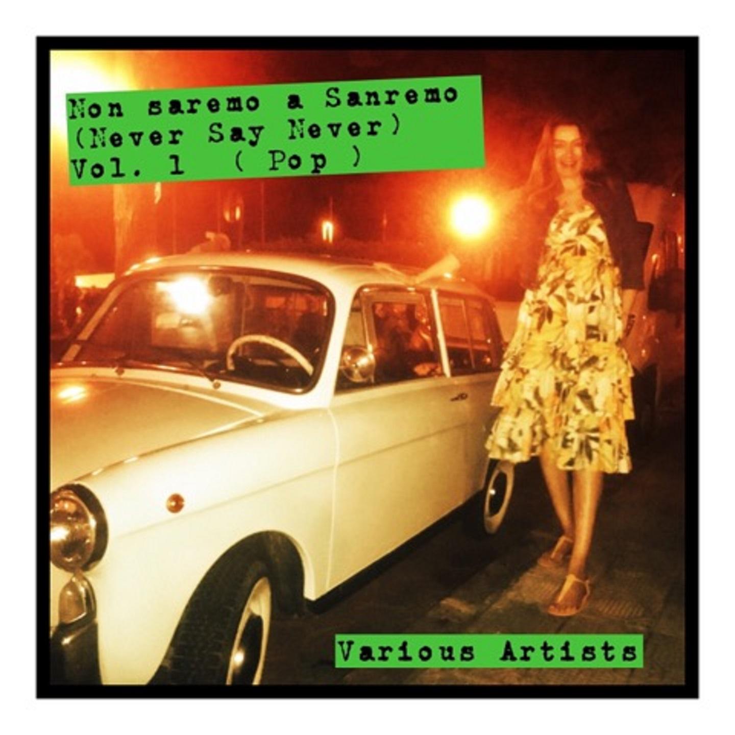 Non saremo a sanremo (never say never) Vol. 1 (Pop)