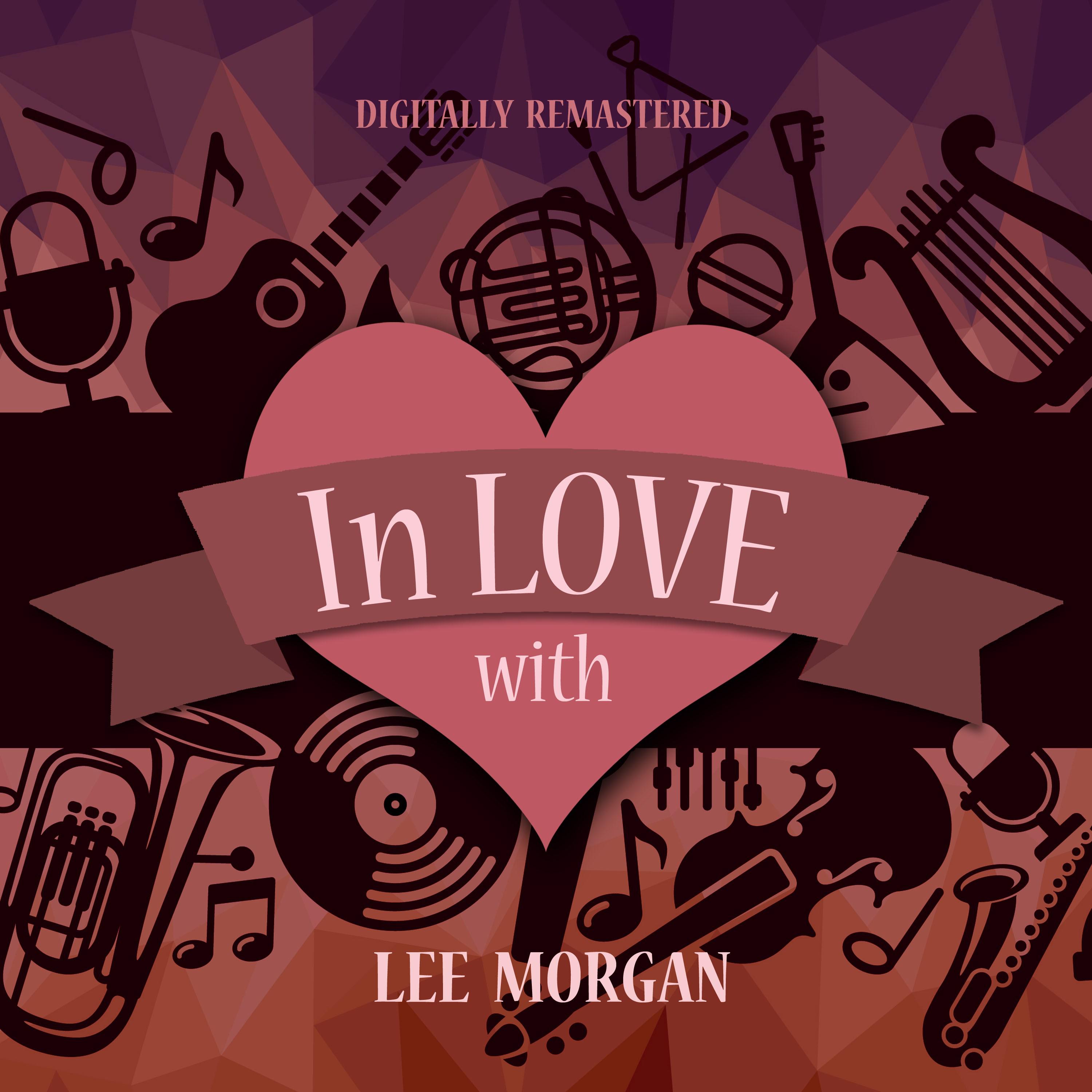 In Love with Lee Morgan (Digitally Remastered)