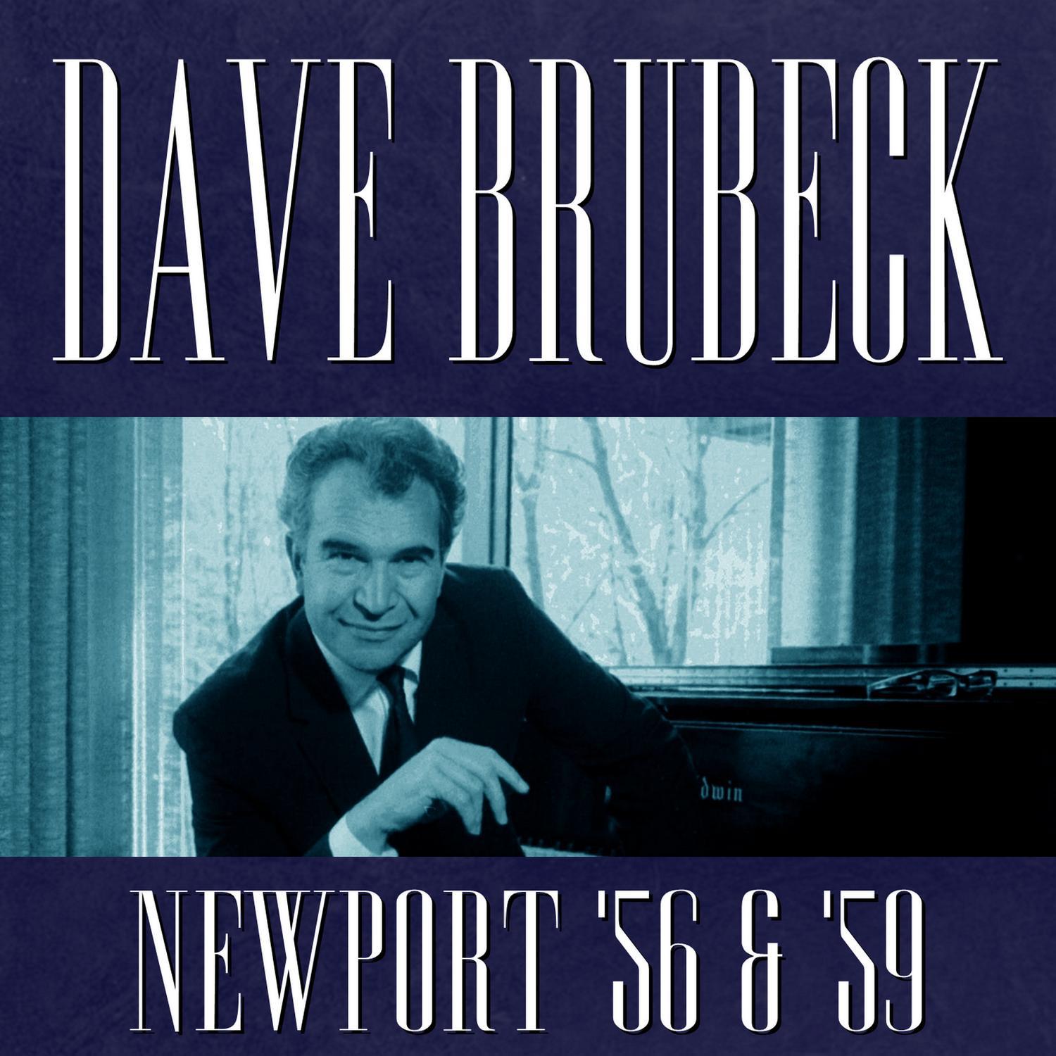 Dave Brubeck At Newport 1956 & 1959