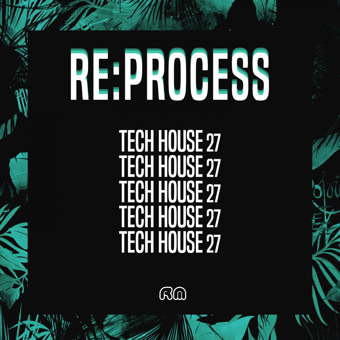 Re:Process - Tech House, Vol. 27