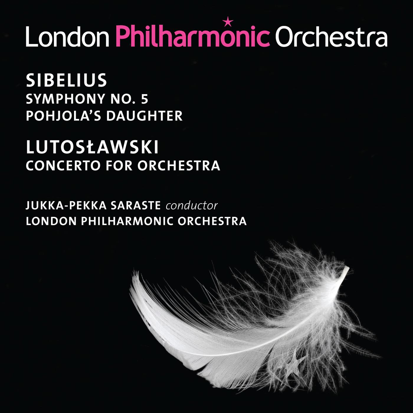 Sibelius: Symphony No. 5 - Lutoslawski: Concerto for Orchestra