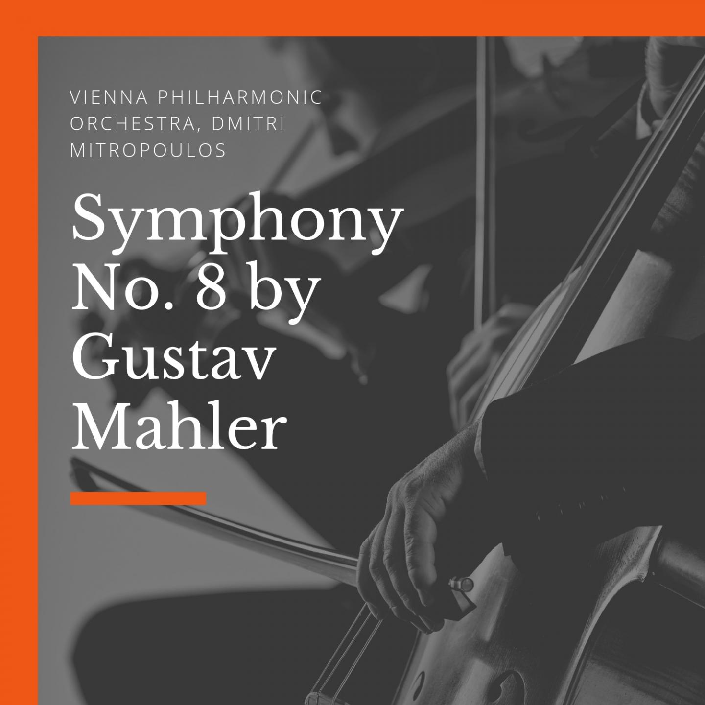 Symphony No. 8 by Gustav Mahler