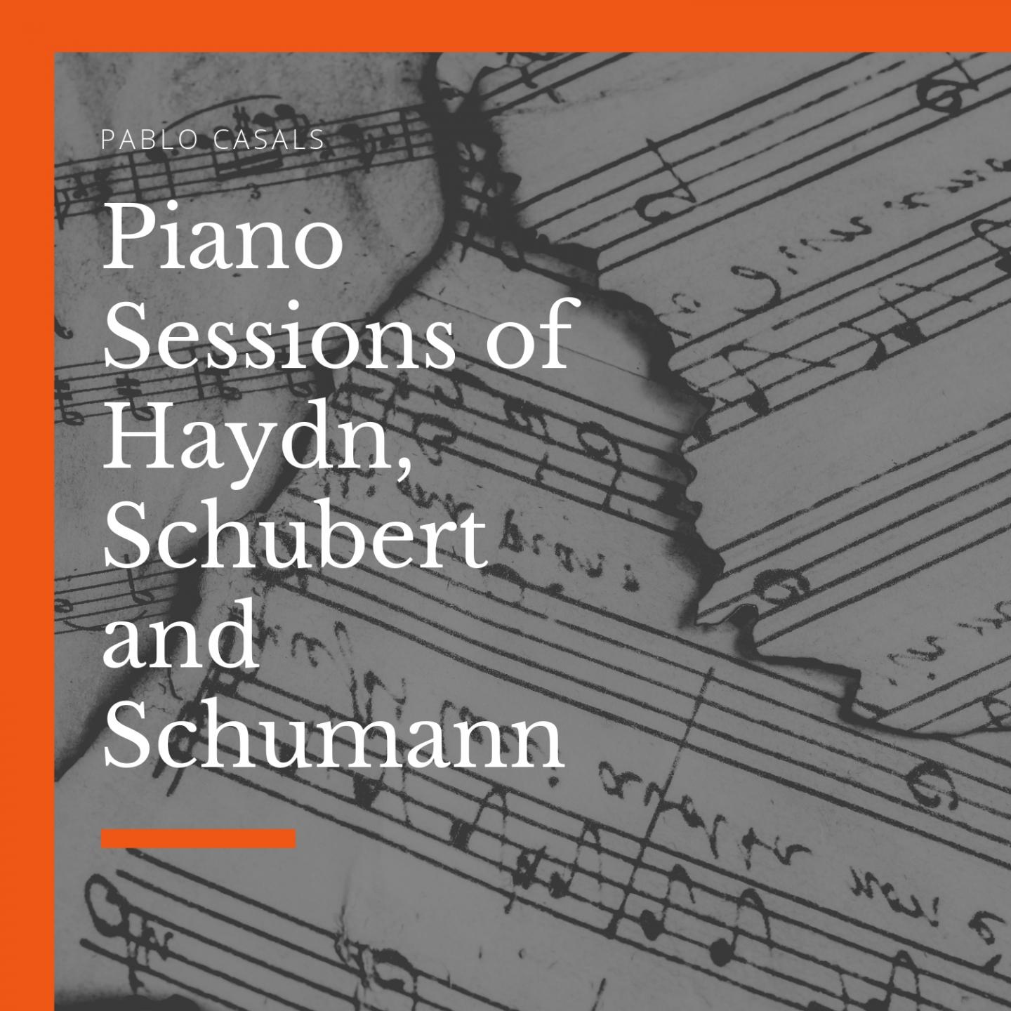 Piano Sessions of Haydn, Schubert and Schumann