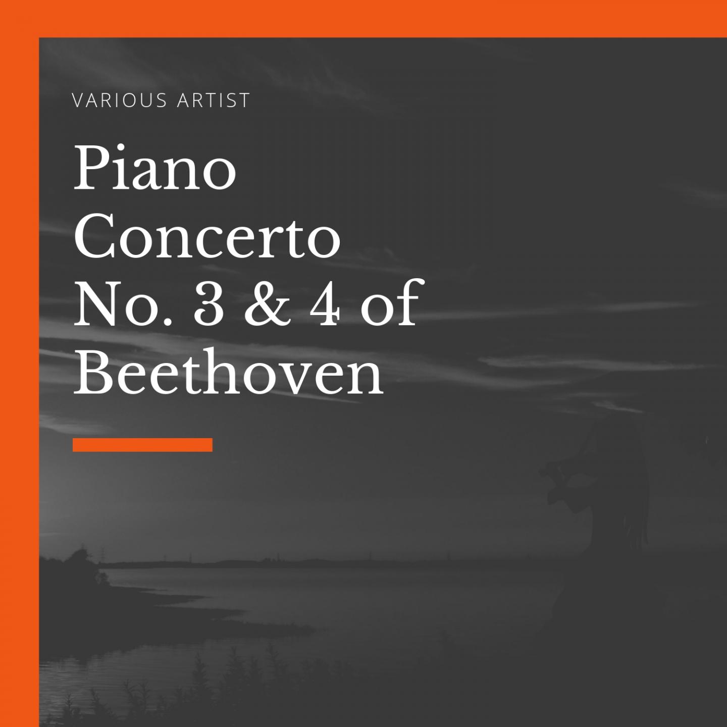 Piano Concerto No. 3 & 4 of Beethoven