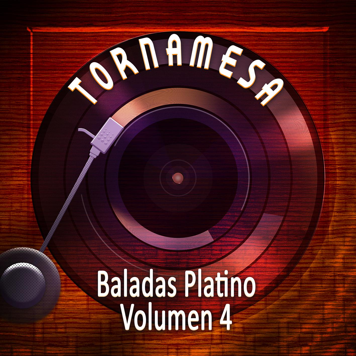 Tornamesa Baladas Platino, Vol. 4
