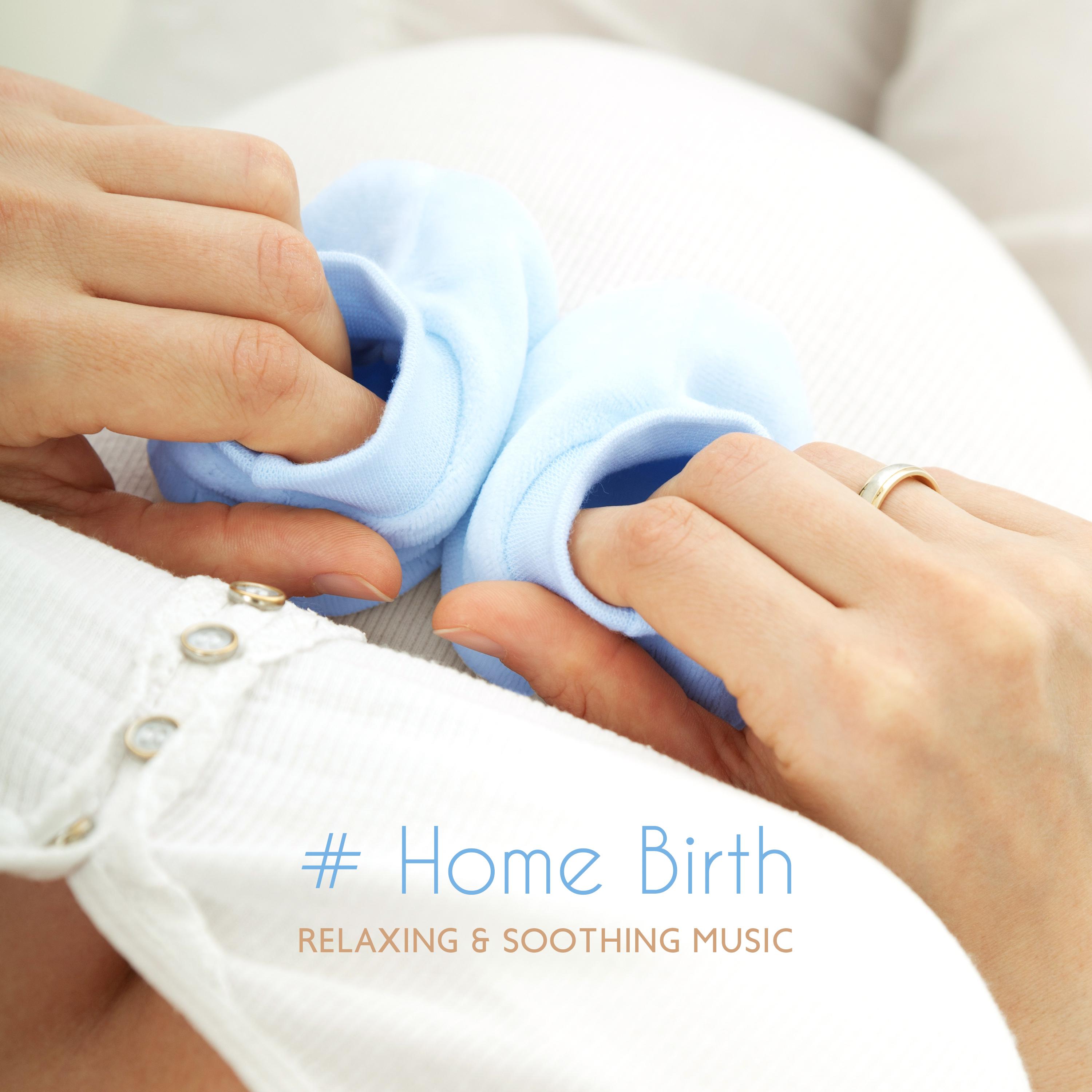 # Home Birth (Relaxing & Soothing Music, Relaxation Breathing, Hypnobirthing Session)