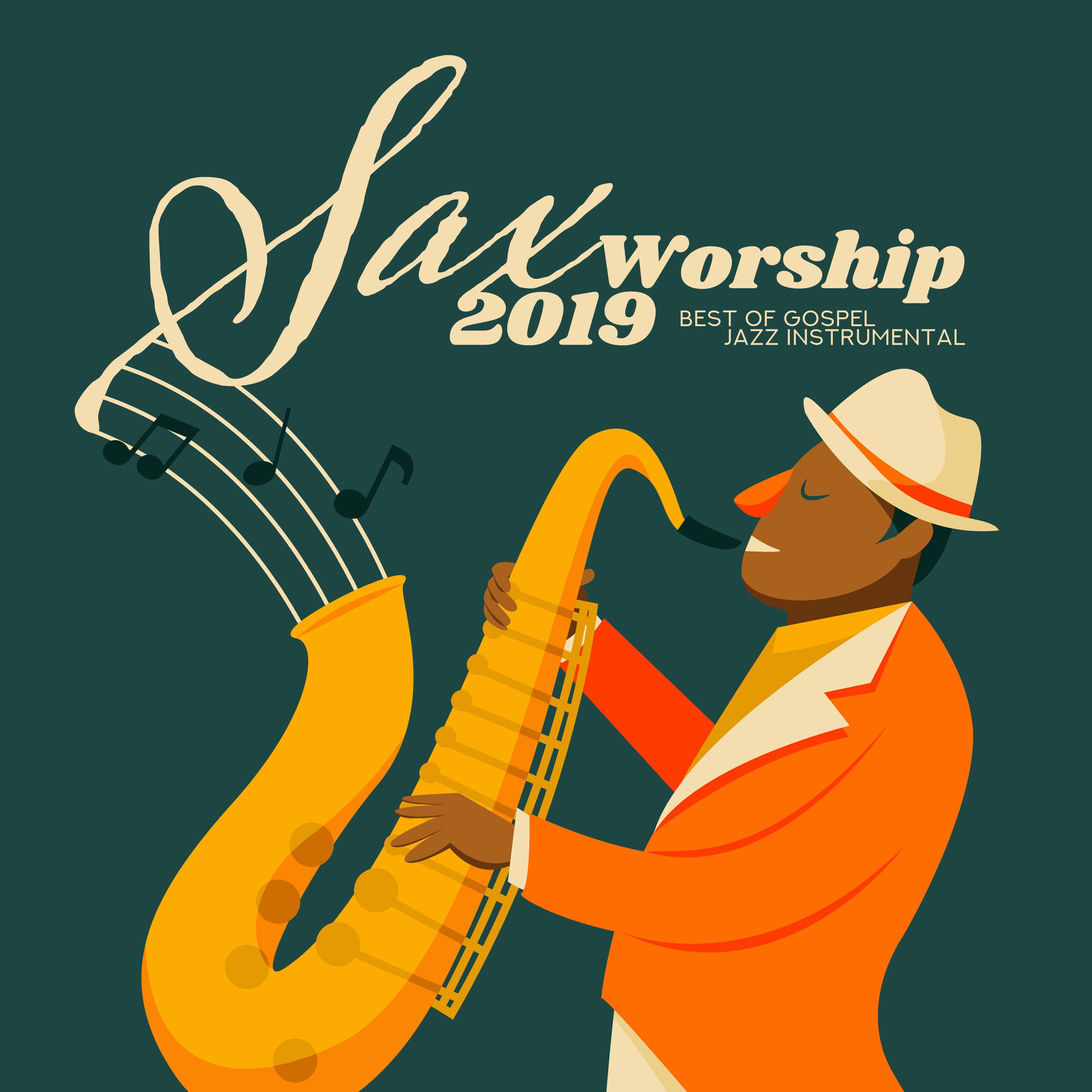 Sax Worship 2019 (Best of Gospel Jazz Instrumental)