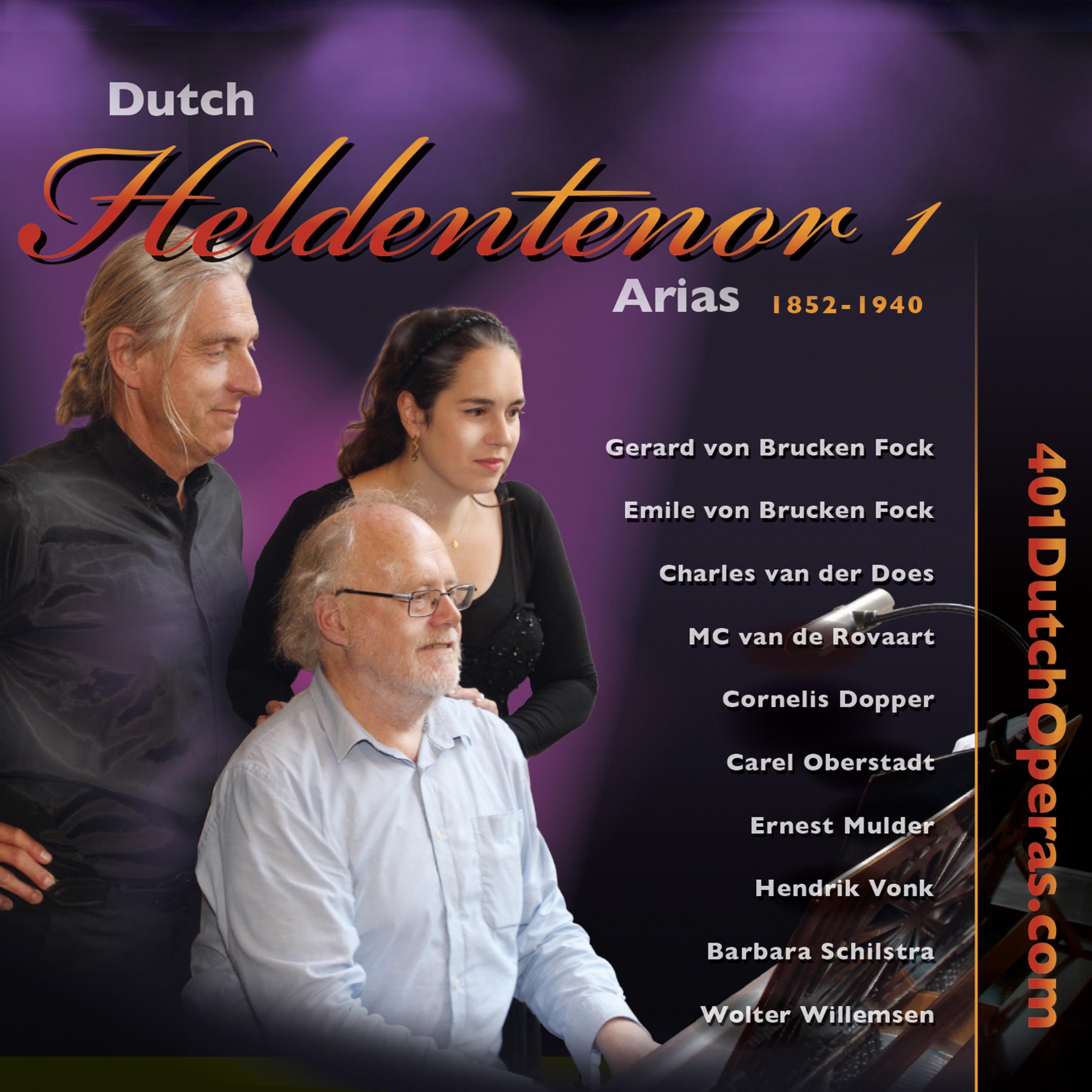 Dutch Heldentenor 1 - Arias & Duets 1852-1940
