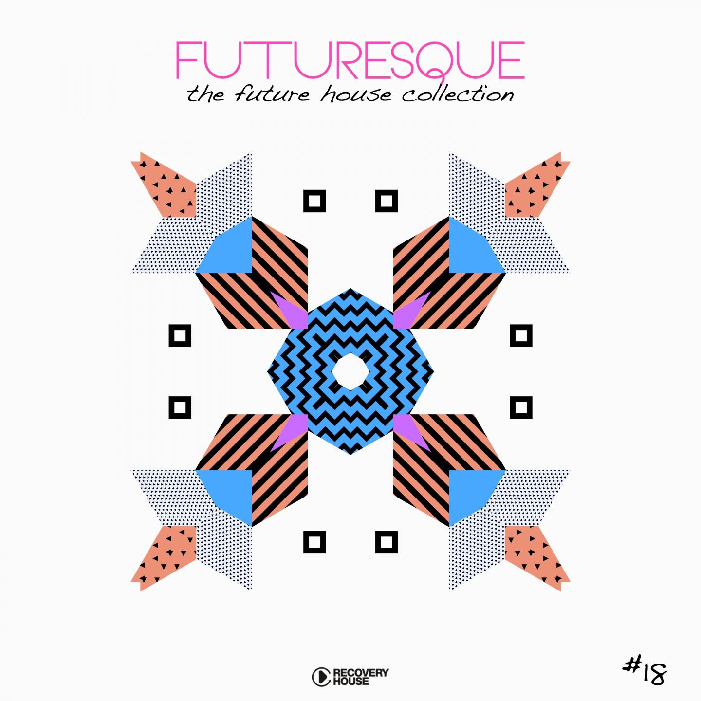 Futuresque - The Future House Collection, Vol. 18
