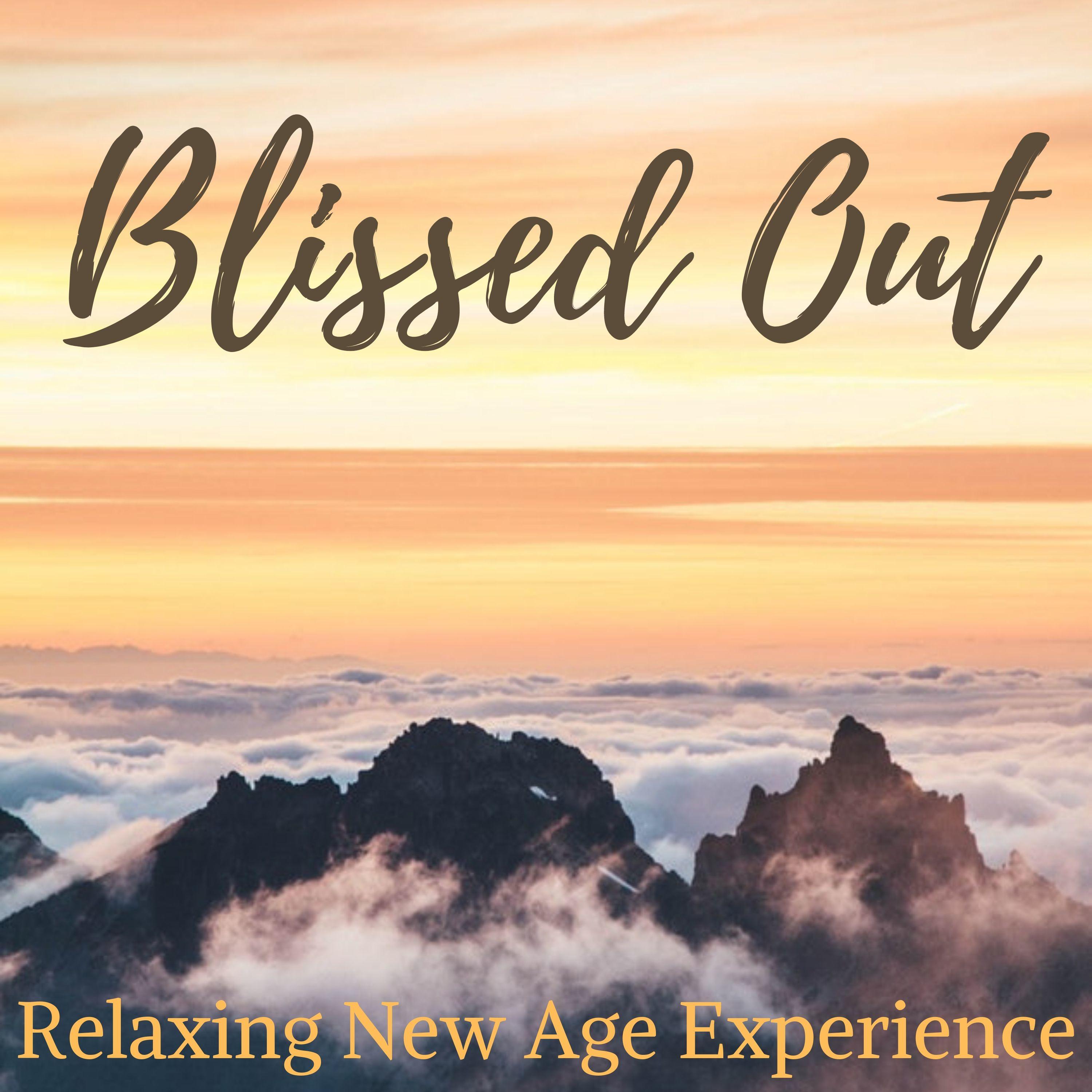 Blissed Out: Relaxing New Age Experience