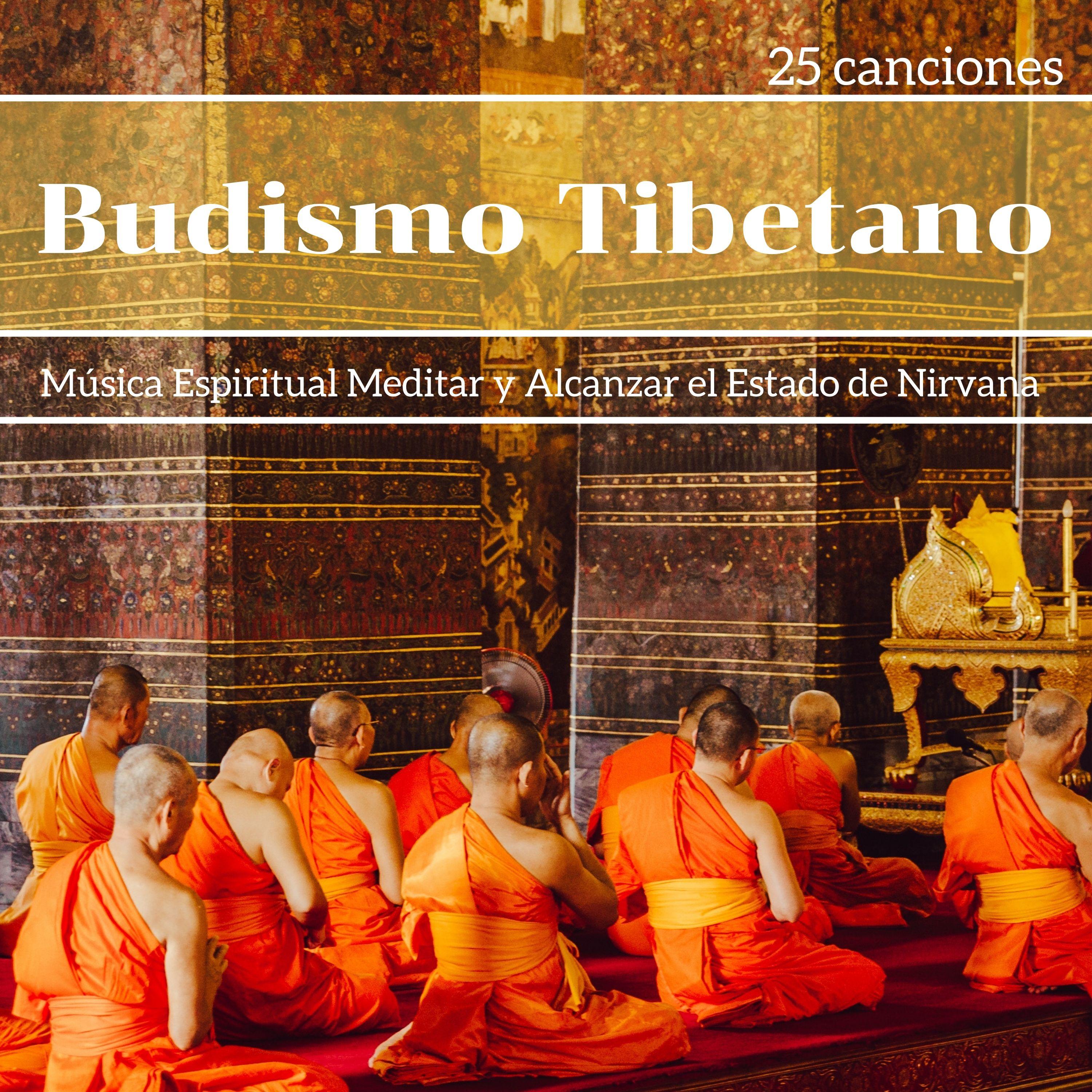 Budismo Tibetano 25 Canciones  Mu sica Espiritual Meditar y Alcanzar el Estado de Nirvana