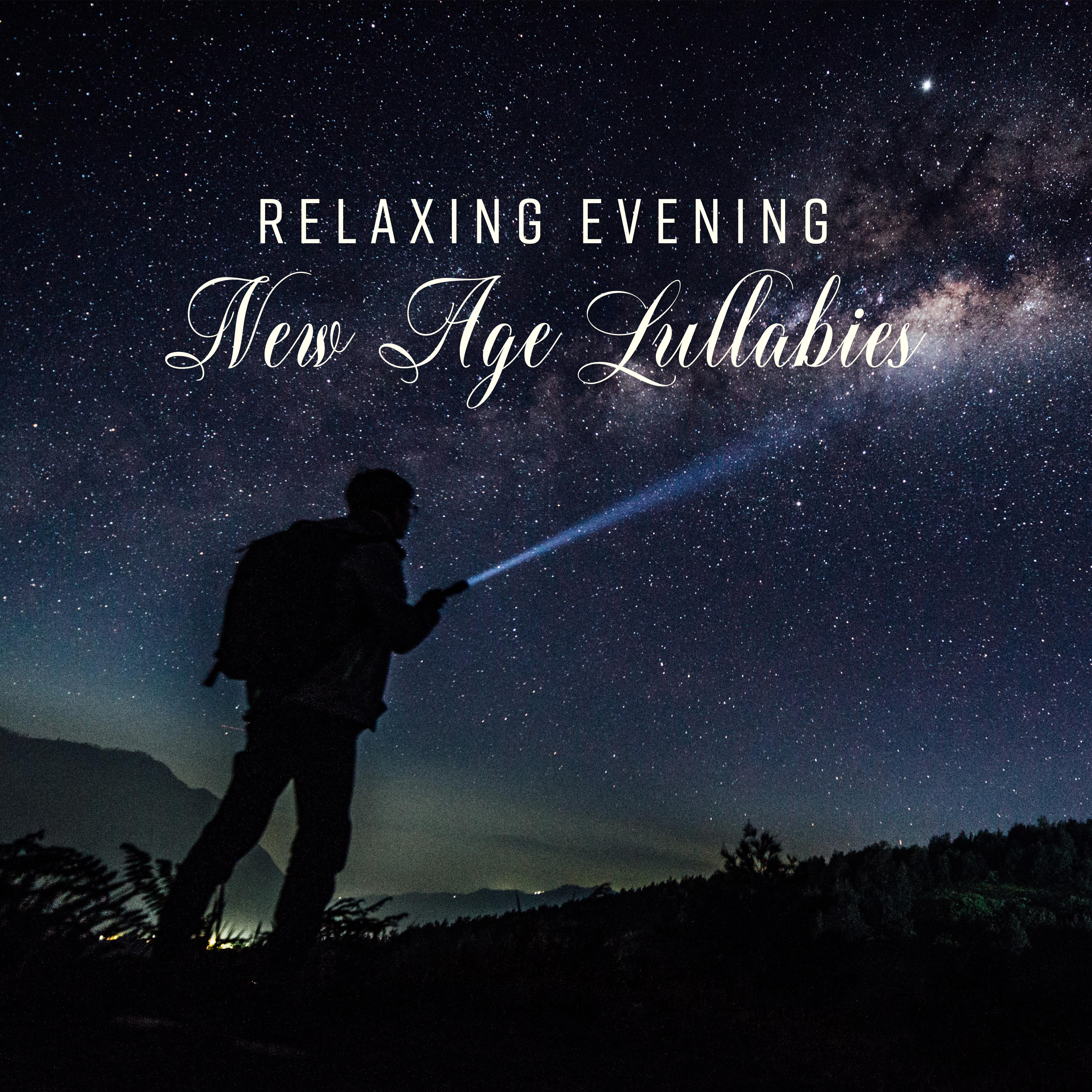 Relaxing Evening New Age Lullabies: 2019 New Age Deep Ambient & Nature Piano Relaxing Music for Calm Evening, Full Rest, Soothing Hot Bath & Sleep All Night Long