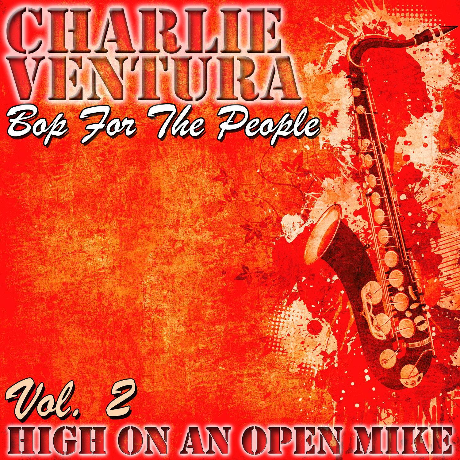 Bop for the People Vol. 2 - High On an Open Mike
