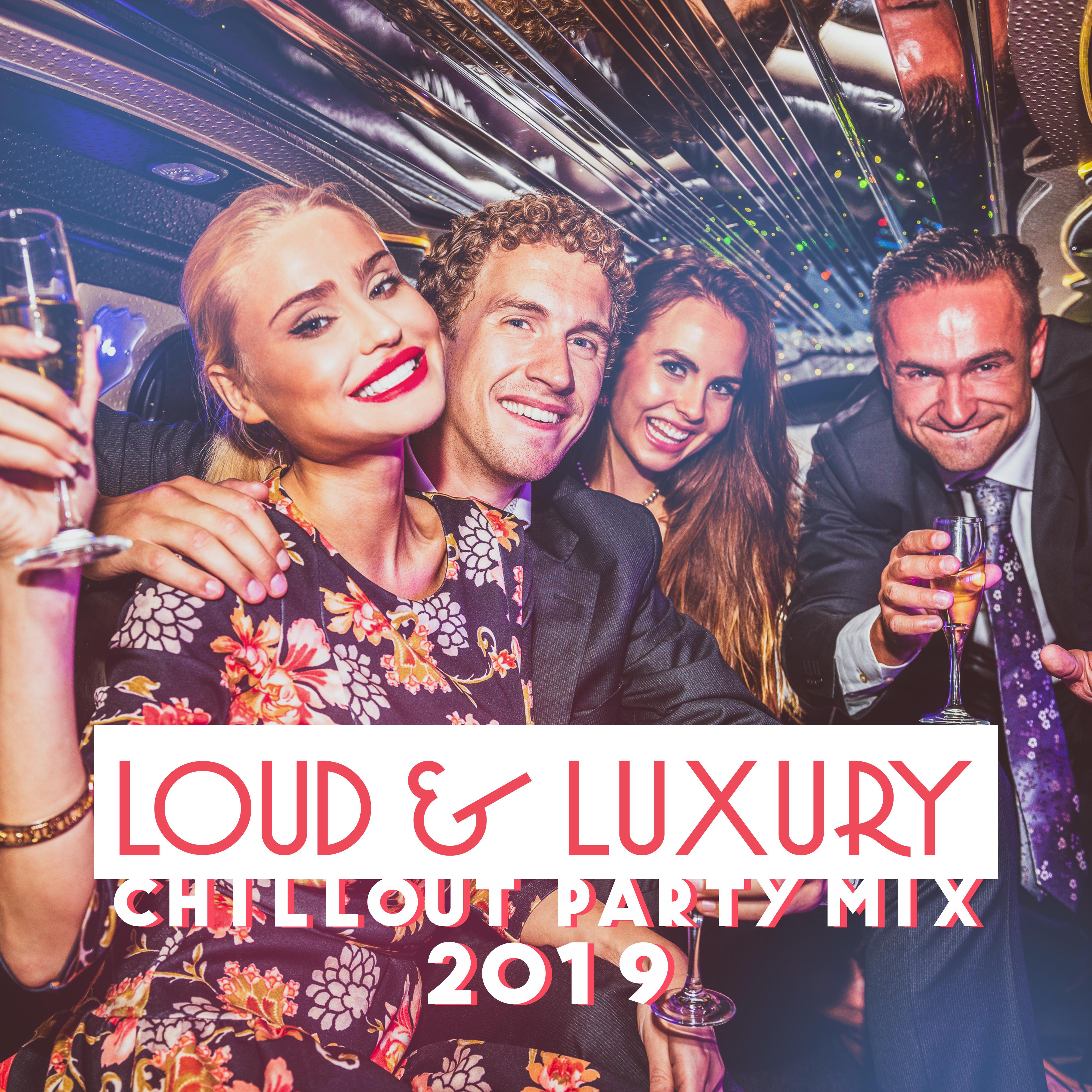 Loud  Luxury Chillout Party Mix 2019  Compilation of Best Electronic Chill Out Slow Music for Pool Party, Beach Party or Elegant Dance Party in the Mansion, Relaxing  Vibes, Chilled Paradise Lounge