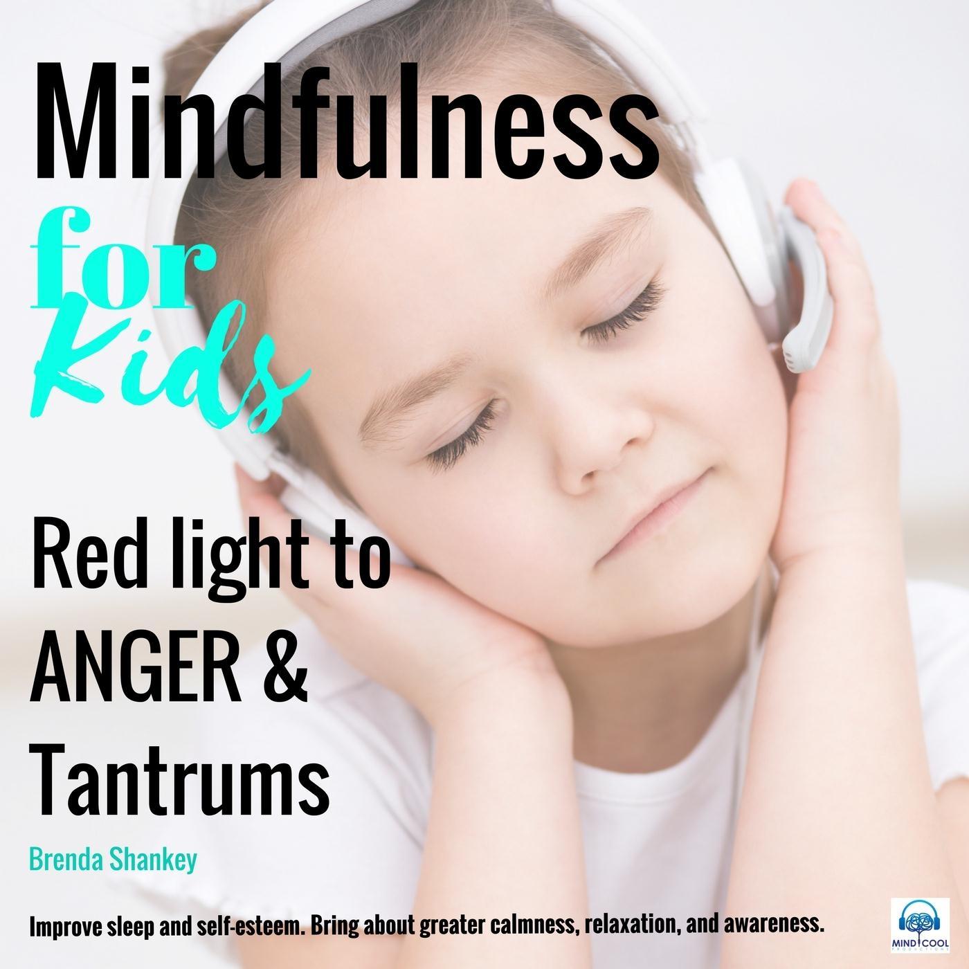 Mindfulness for Kids: Red Light to Anger & Tantrums