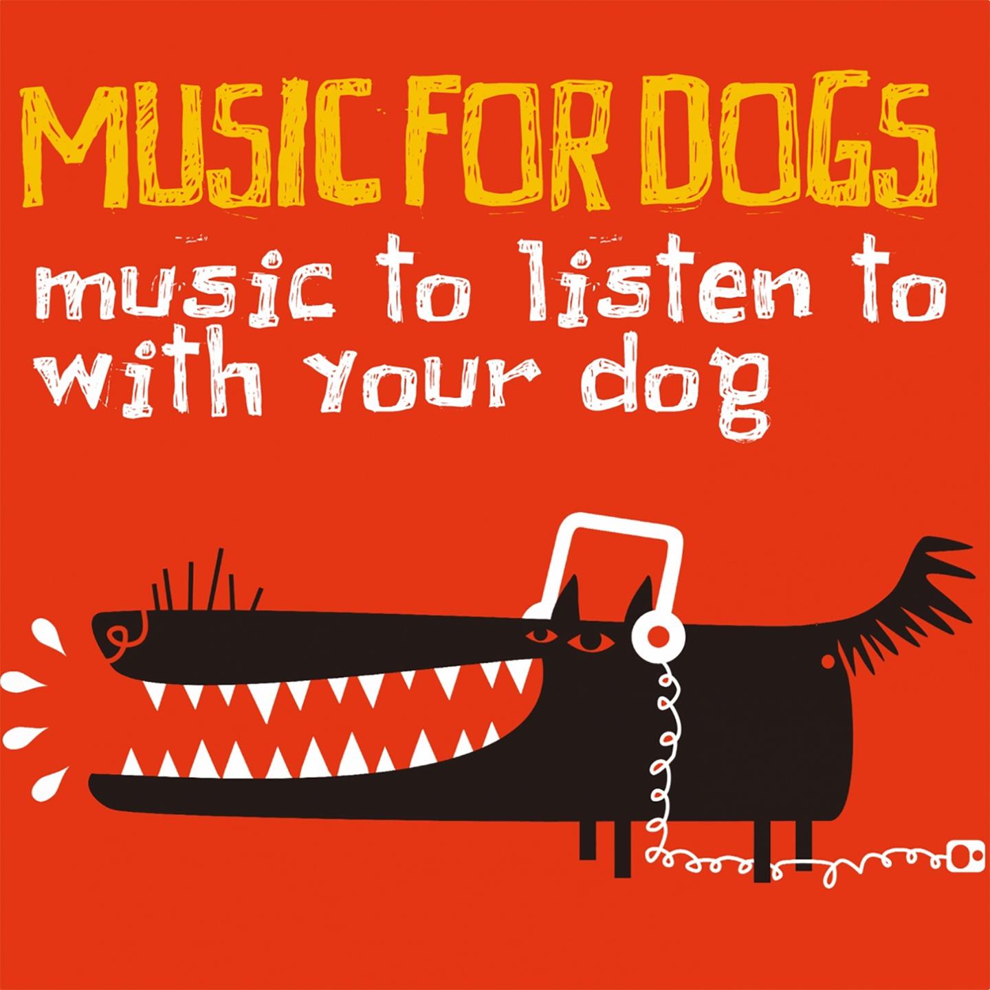 Music for Dogs (Music to Listen to with Your Dogs)