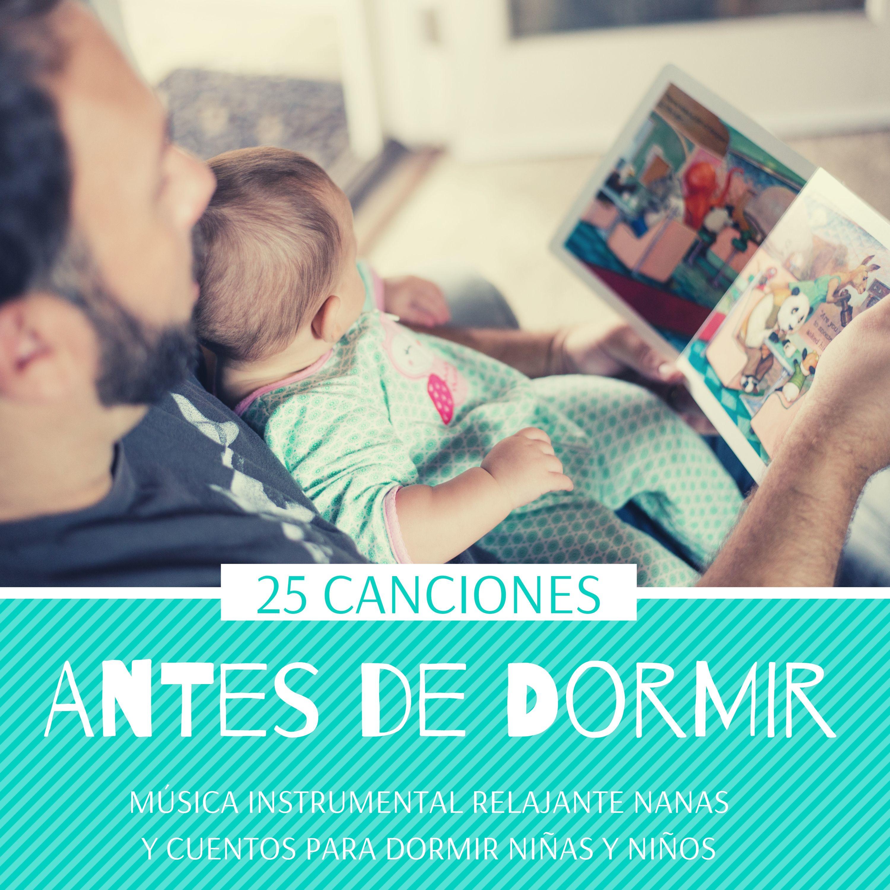 Antes de Dormir 25 Canciones  Mu sica Instrumental Relajante Nanas y Cuentos para Dormir Ni as y Ni os