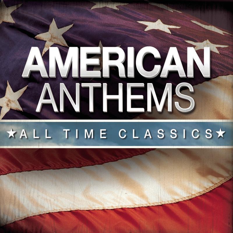 American Anthems All Time Classics