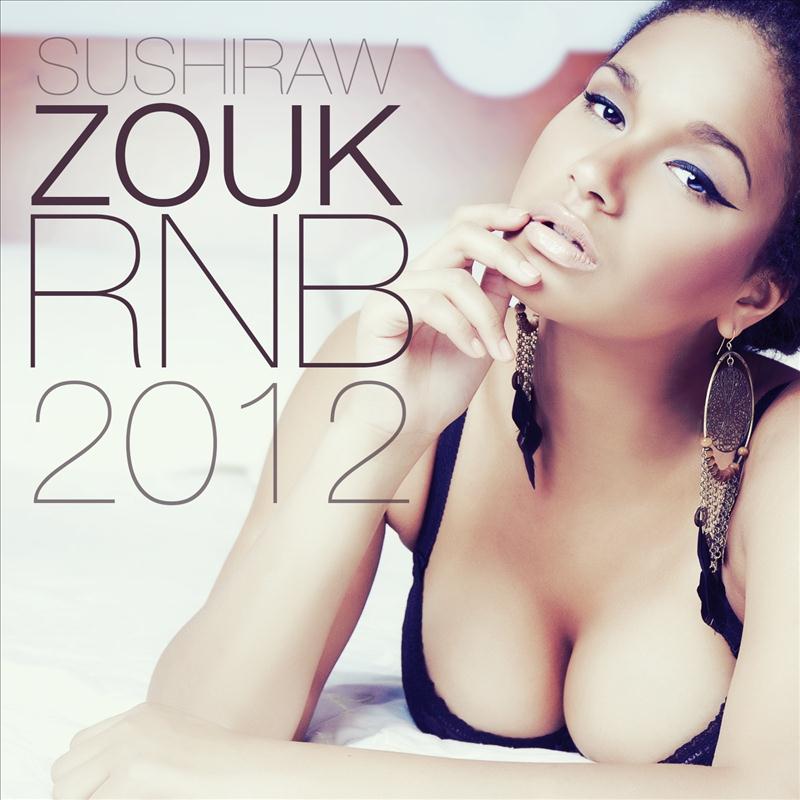 Zouk Rnb 2012 (Sushiraw)